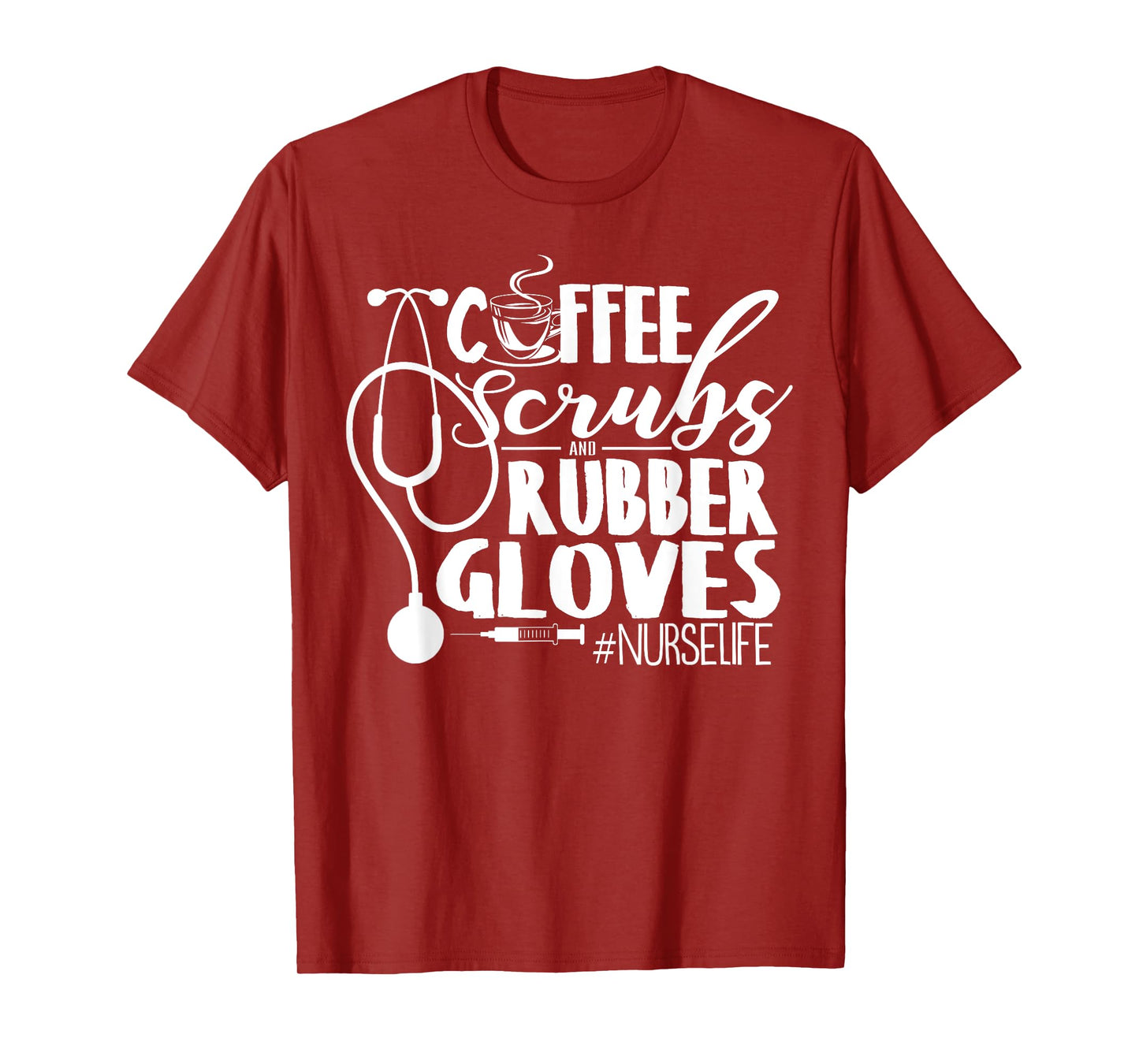 Coffee Scrubs And Rubber Gloves Nurse Life Design T-Shirt