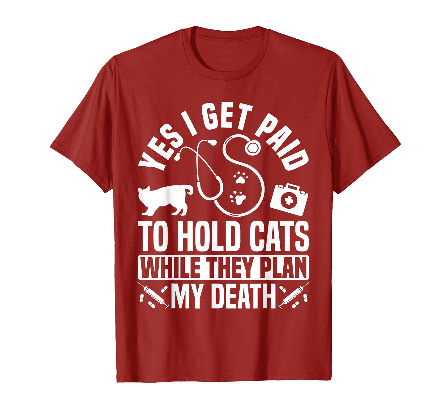 Yes I Get Paid To Hold Cats Vet Tech Veterinary Assistant T-Shirt