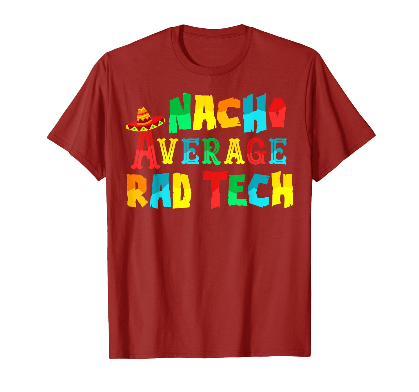 Nacho Average Rad Tech, Radiology Tech Cinco De Mayo T-Shirt