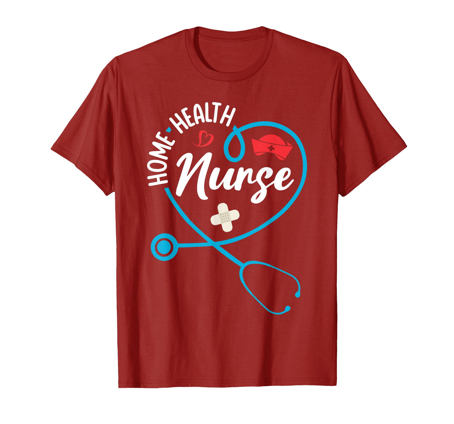 Home Health Nurse Appreciation Stethoscope T-Shirt