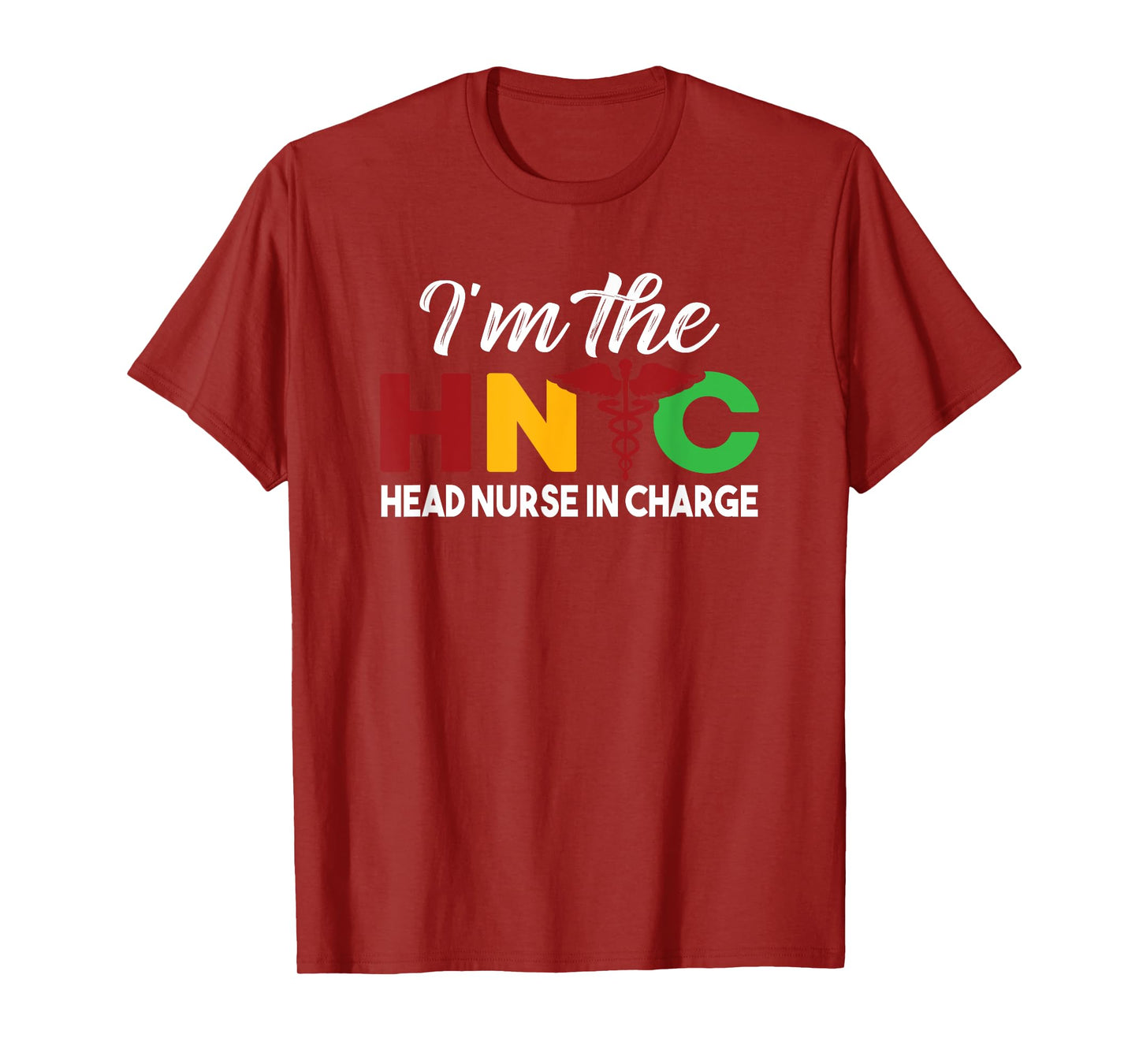 I'm The Head Nurse In Charge Funny Black Nursing Leader T-Shirt