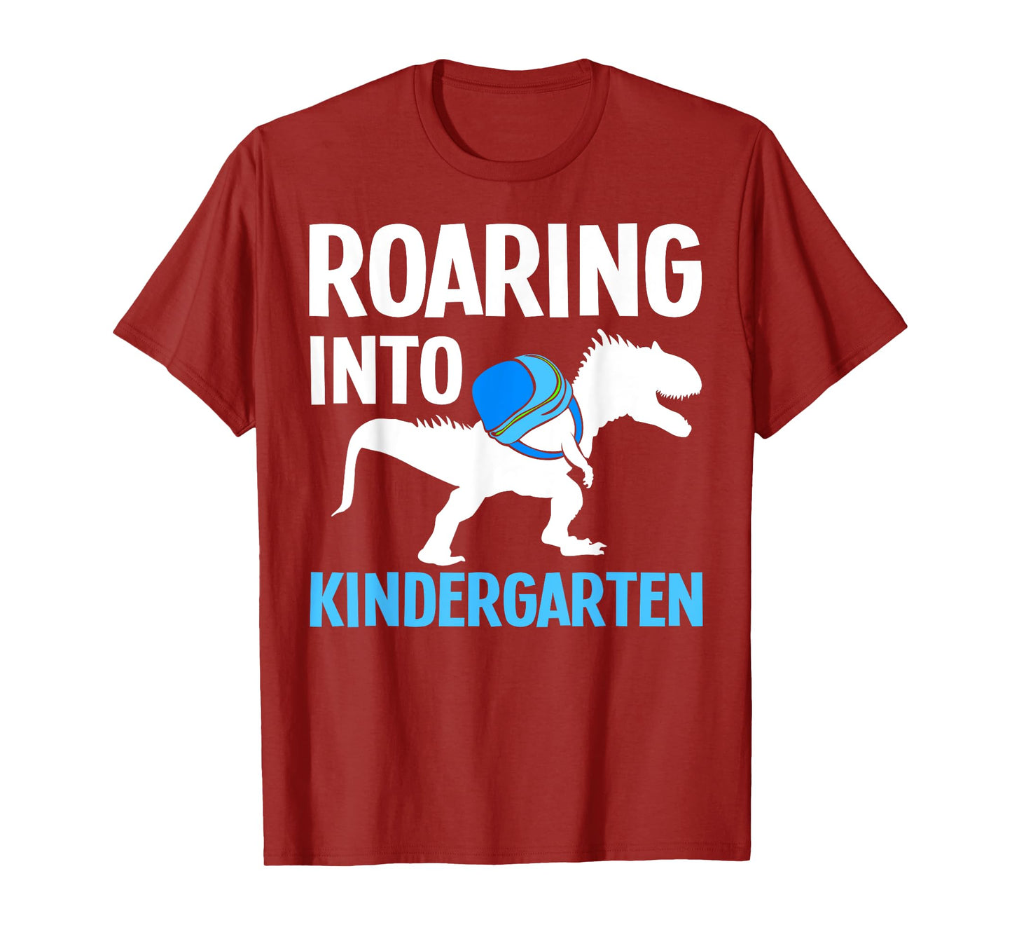 Roaring Into Kindergarten T-Rex First Day Of Kindergarten T-Shirt