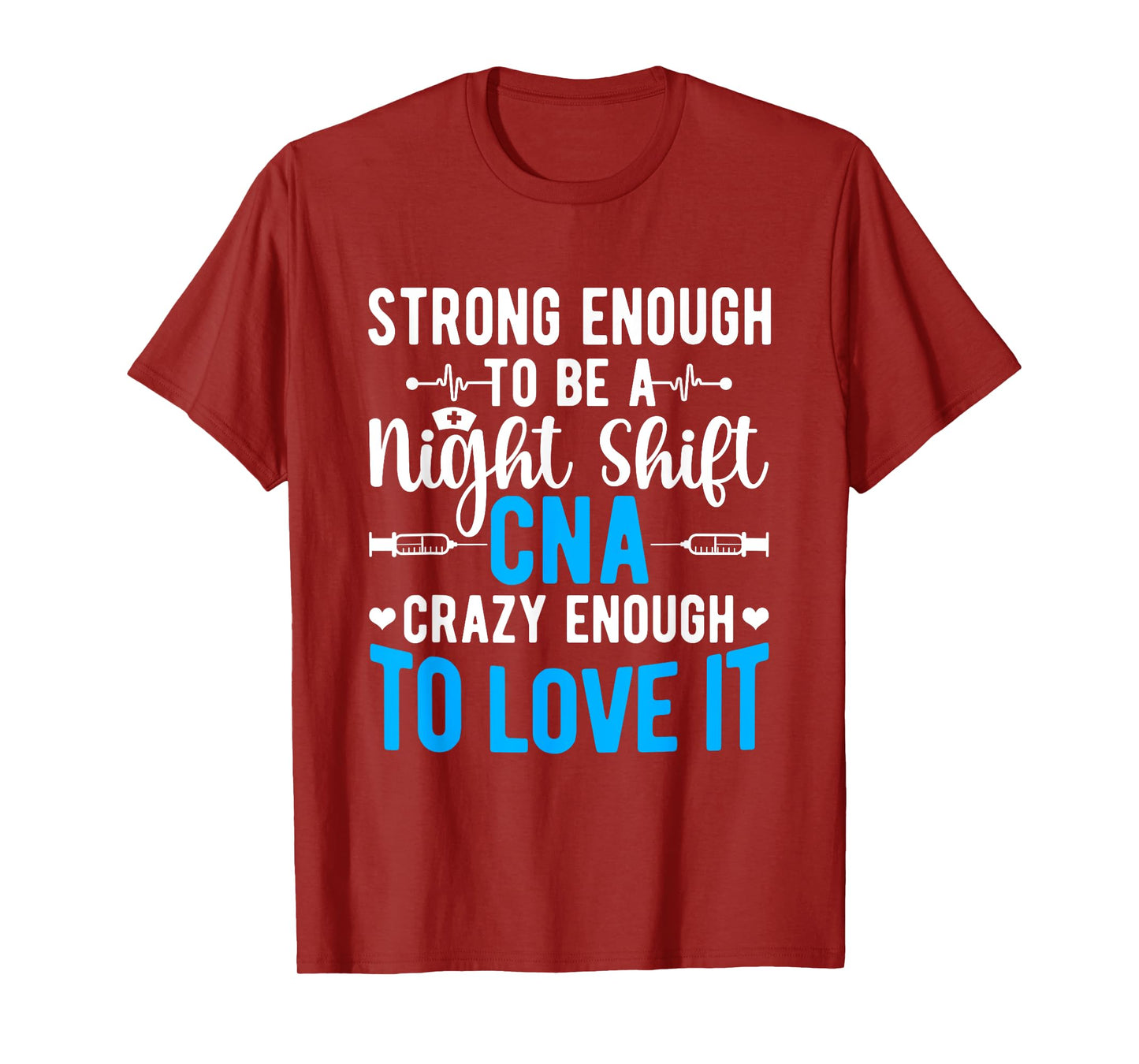 Tough Night Shift CNA Certified Nursing Assistant T-Shirt