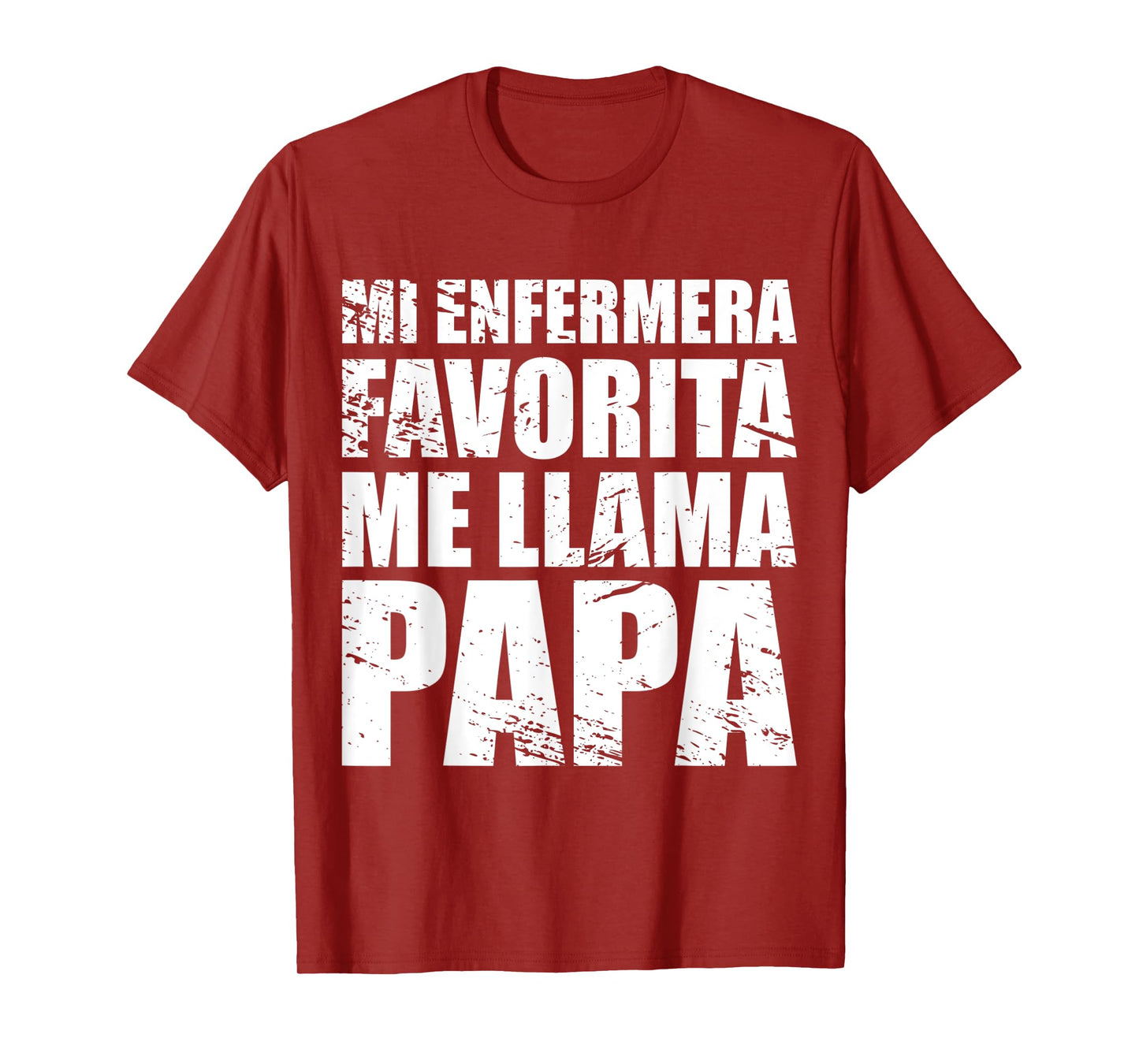 Mi Enfermera Favorita me llama Papa, Fathers day Shirt T-Shirt