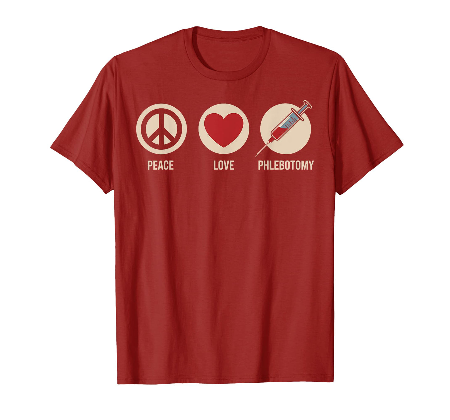 Funny Phlebotomist Peace Love Phlebotomy T-Shirt