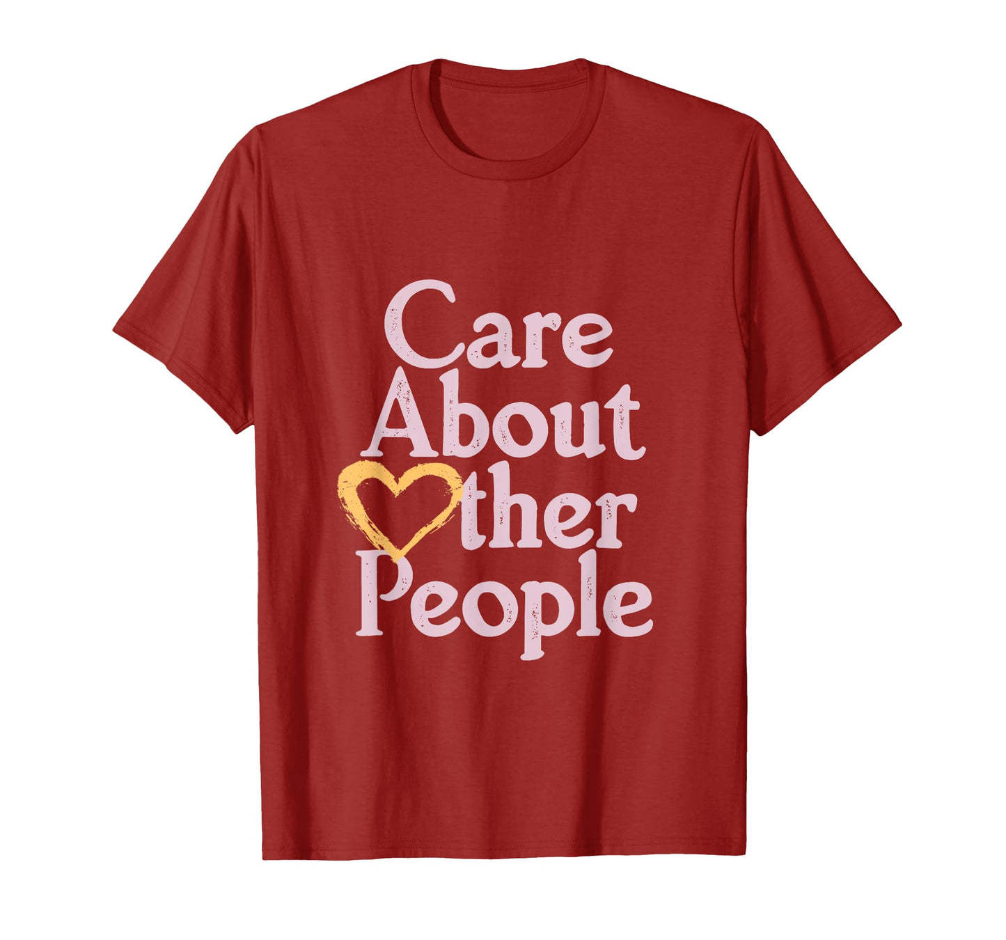 Care About Other People T-Shirt