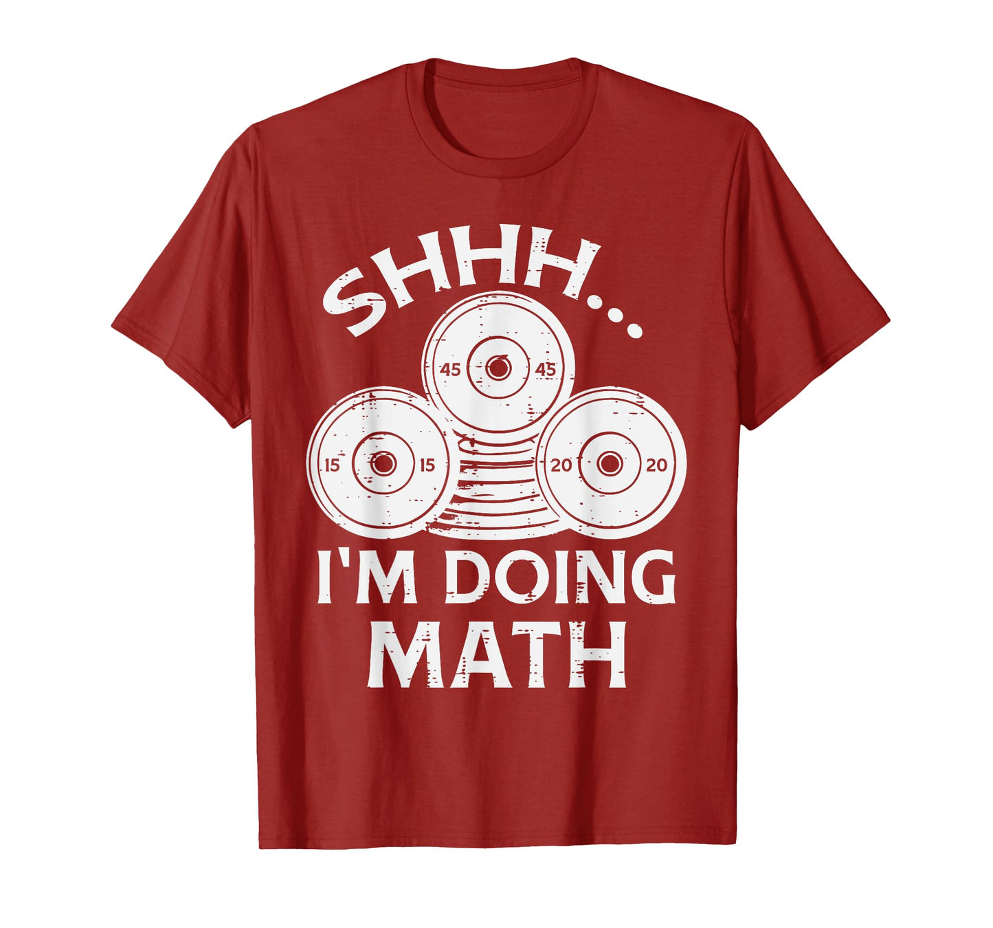 Gym Plate Shhh Im Doing Math Funny Weights Workout Men Women T-Shirt