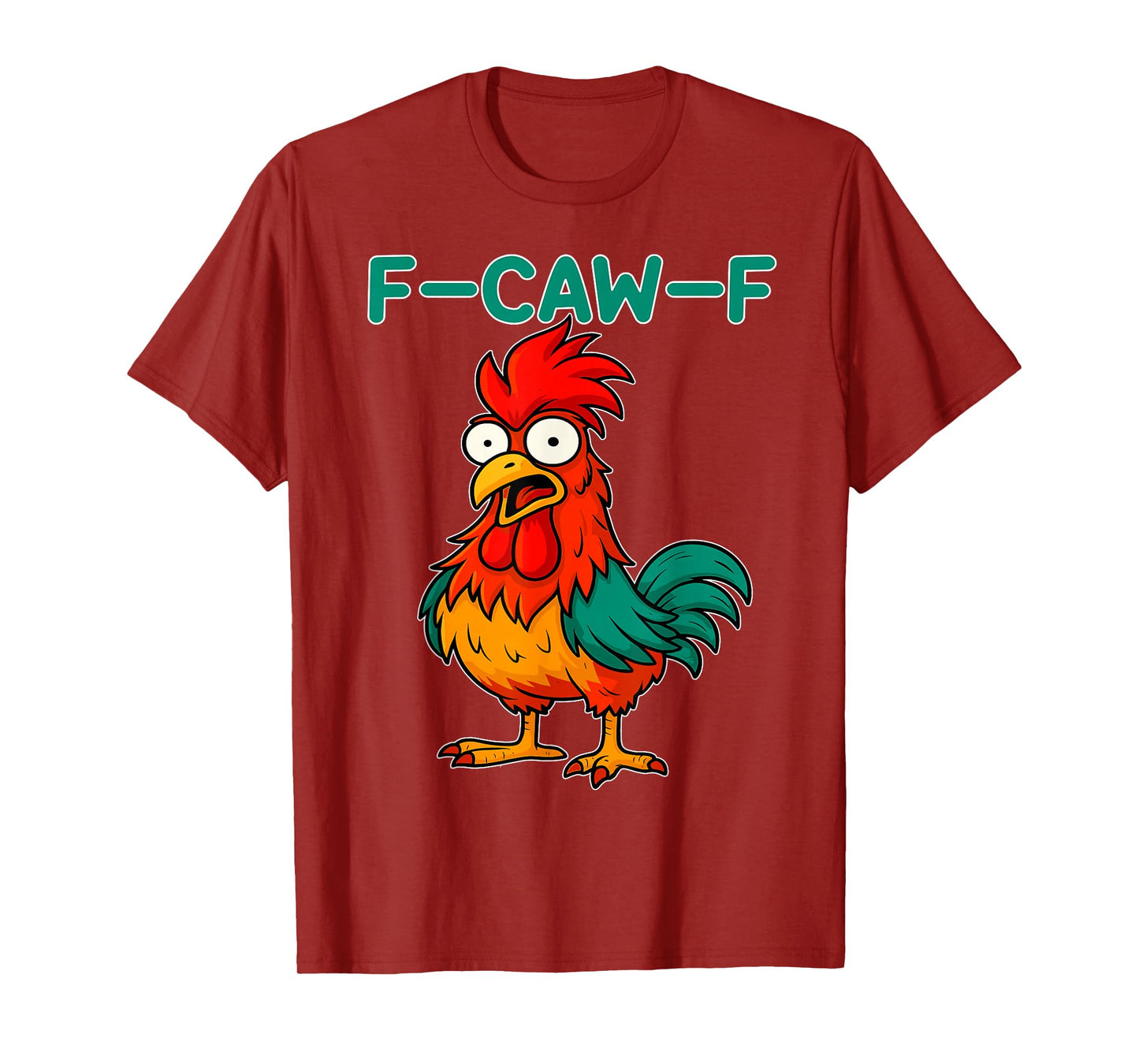 F-Caw-F Funny Colorful Rooster Meme Humor Hidden Message T-Shirt