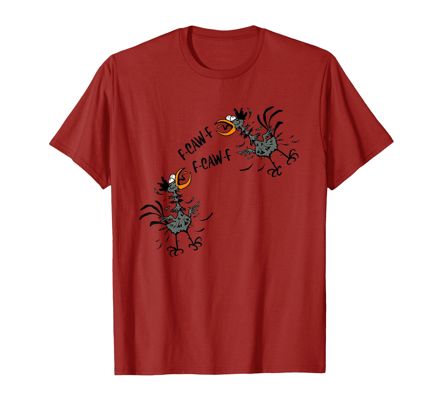 F-CAW-F Funny Quote Witty Meme Crow Bird Cartoon Gag Graphic T-Shirt