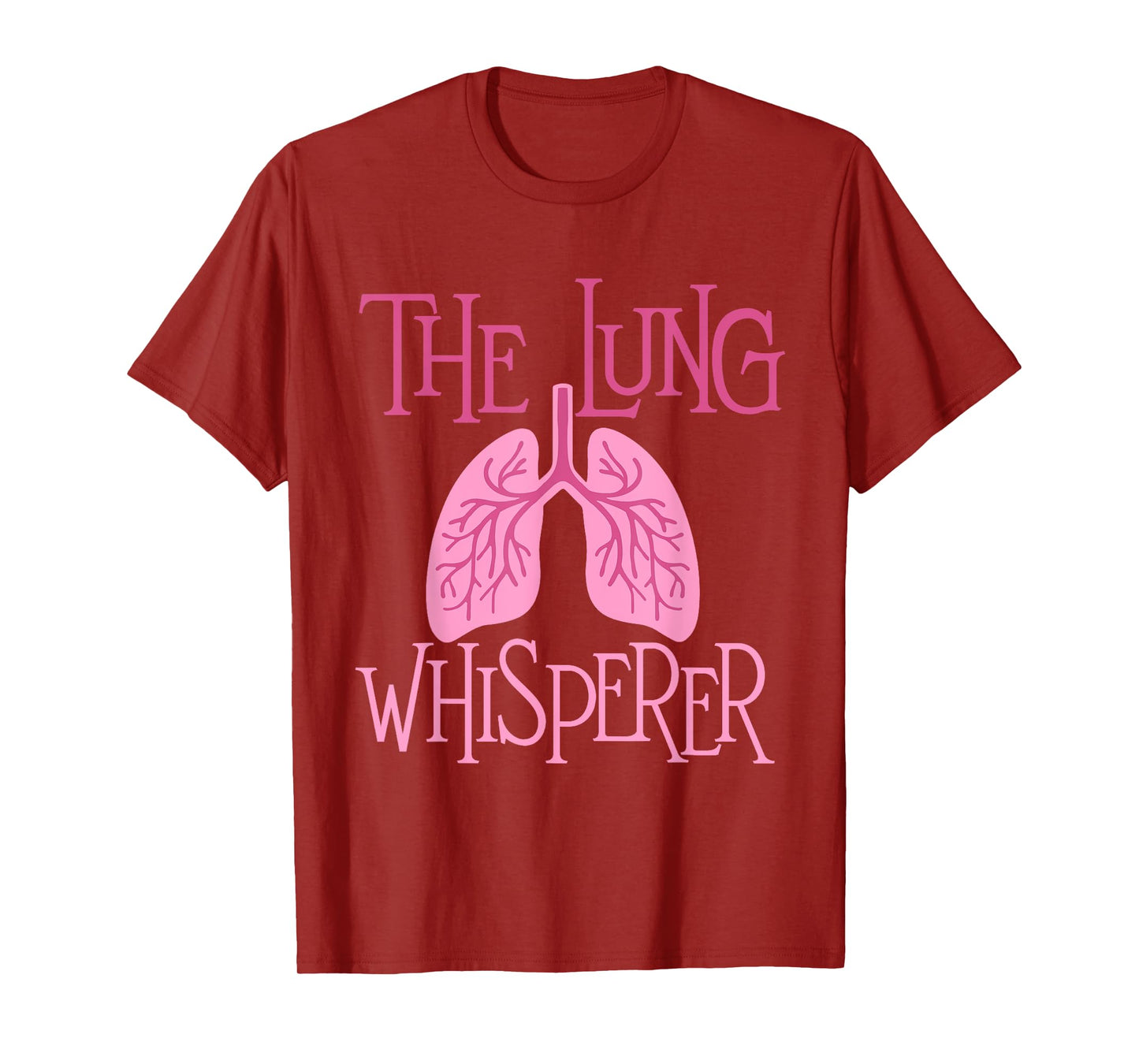 The Lung Whisperer - Respiratory Therapist Lungs Pulmonology T-Shirt