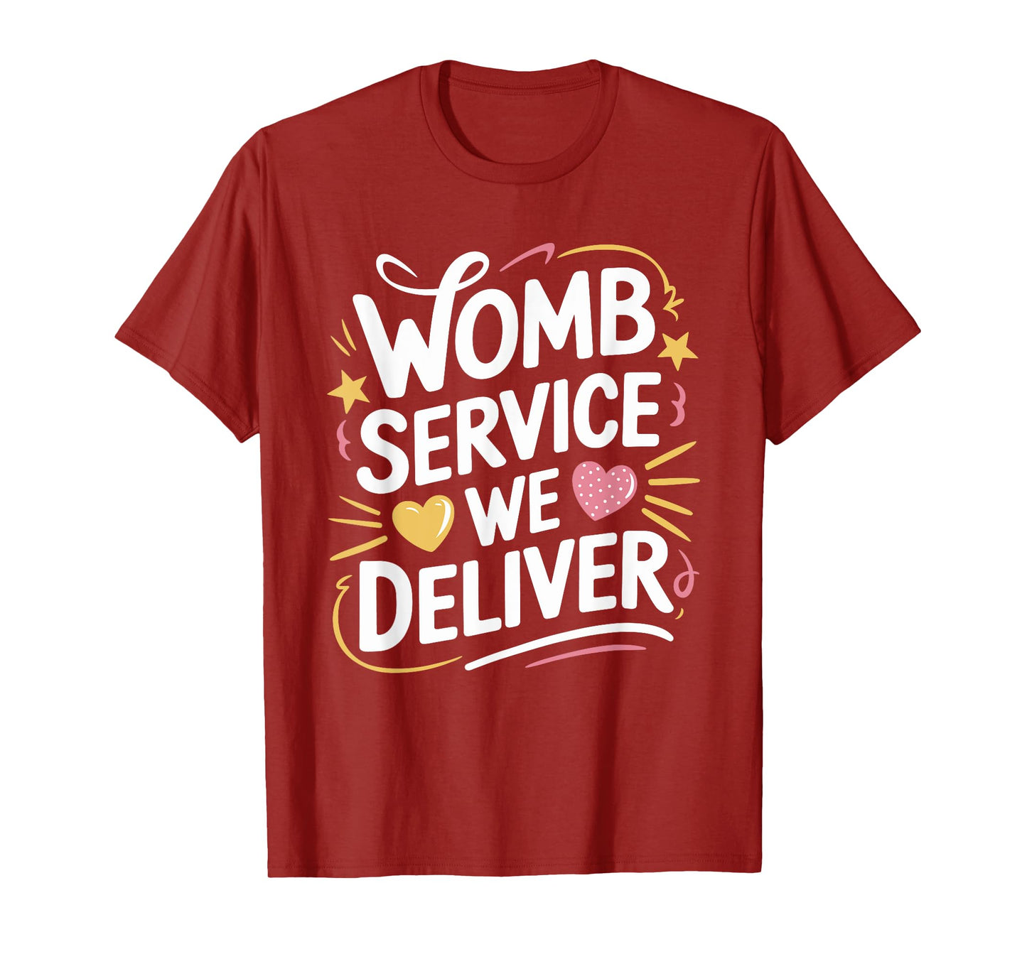 Labor And Delivery Womb Service We Deliver, L & D Nurse T-Shirt
