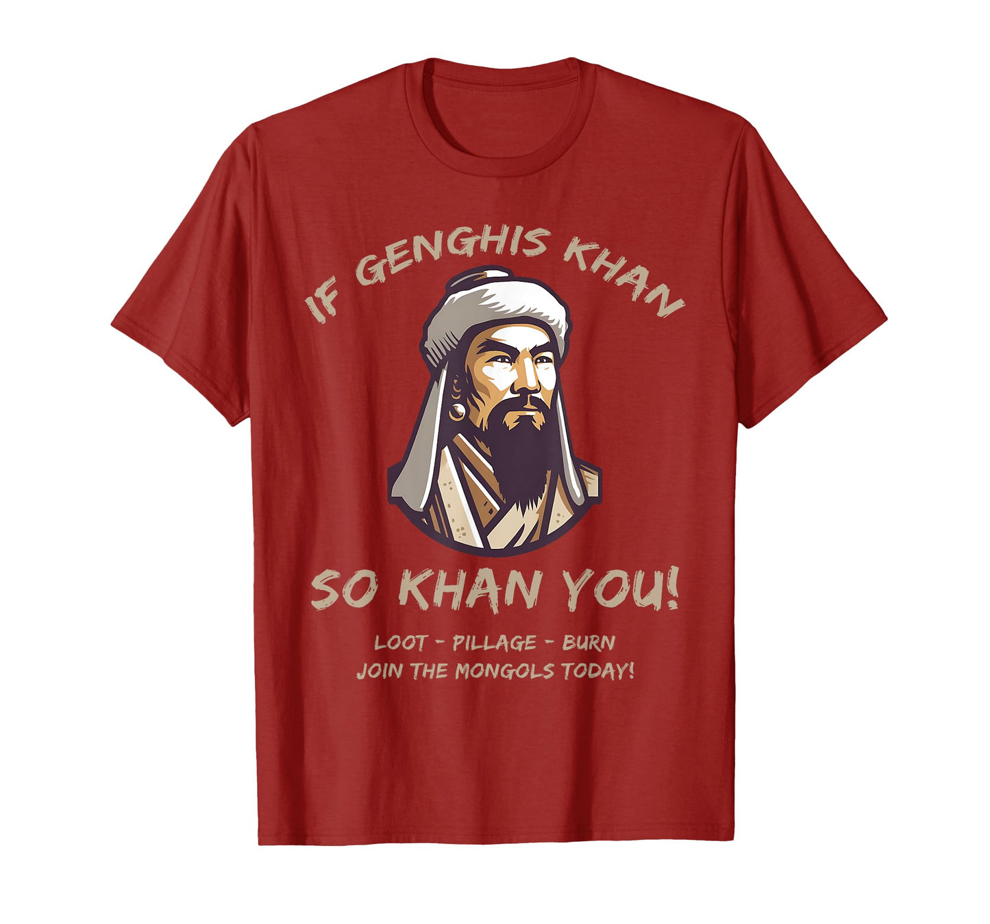 Agema Apparel Funny Mongols Quote Genghis Khan Funny History T-Shirt, Small, Black