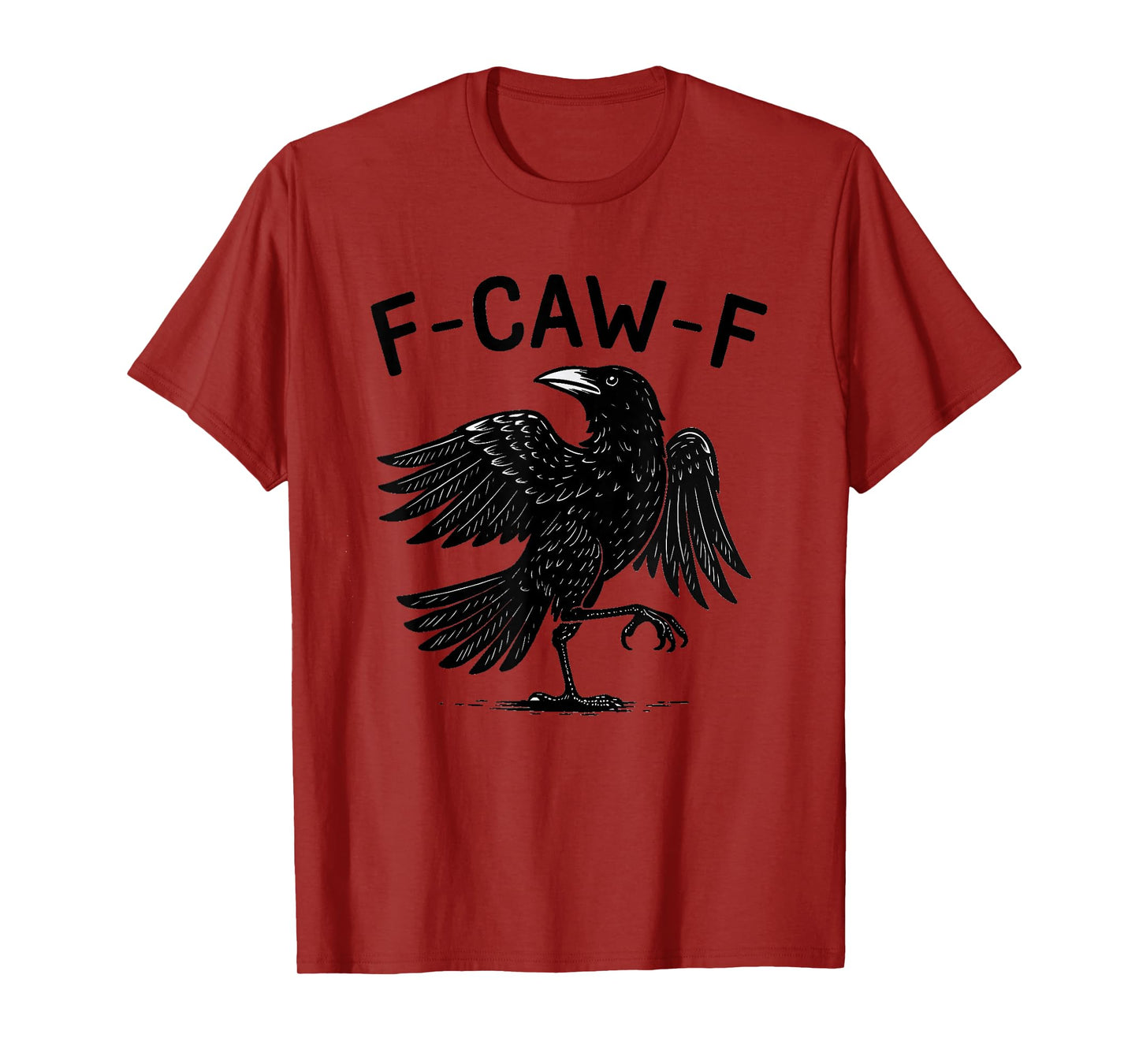 Black Crow, F-Caw-F Funny Black Bird Humor Saying T-Shirt