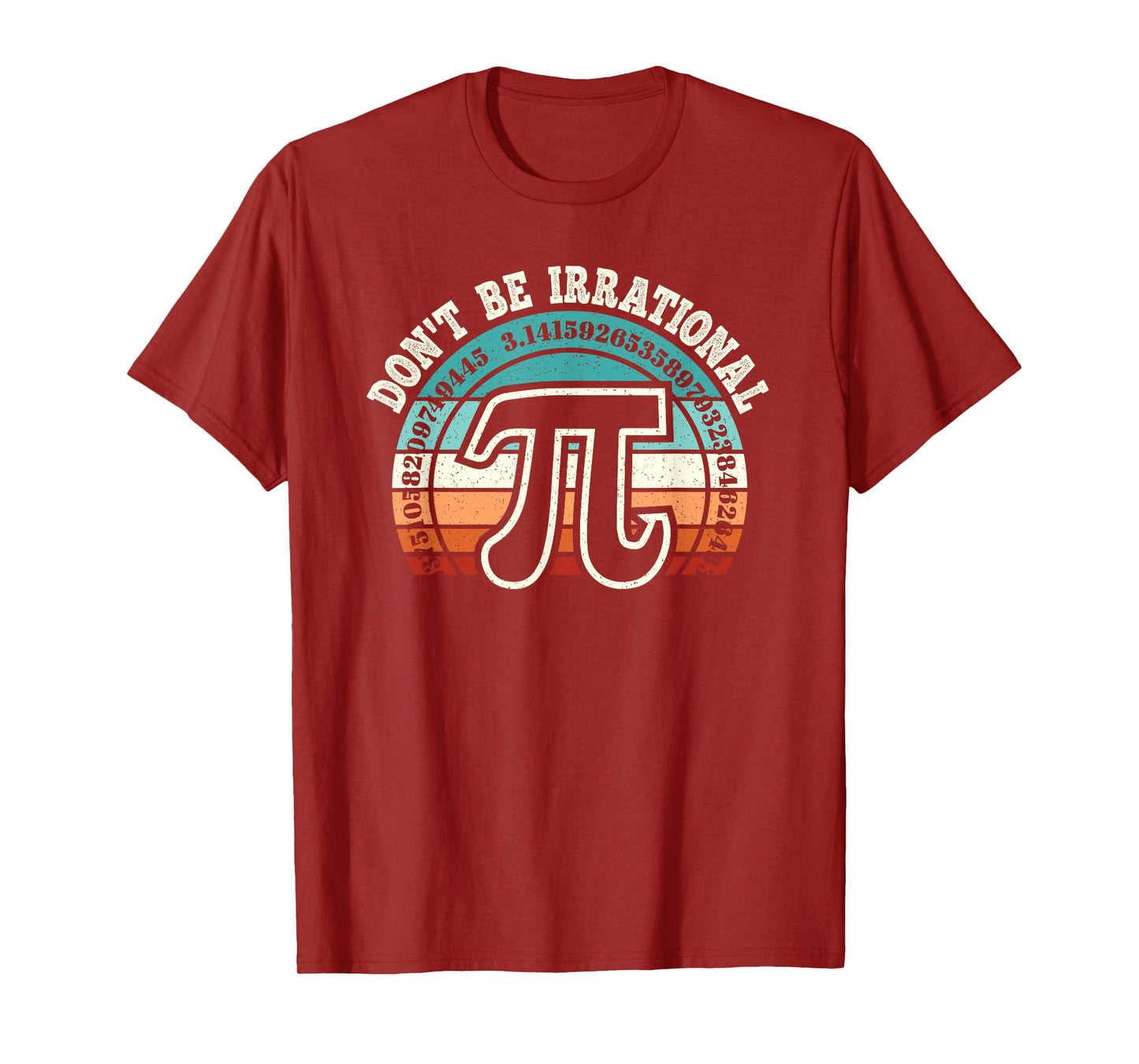 Don't Be Irrational Pi Symbol Math Teacher Nerd Funny Pi Day T-Shirt