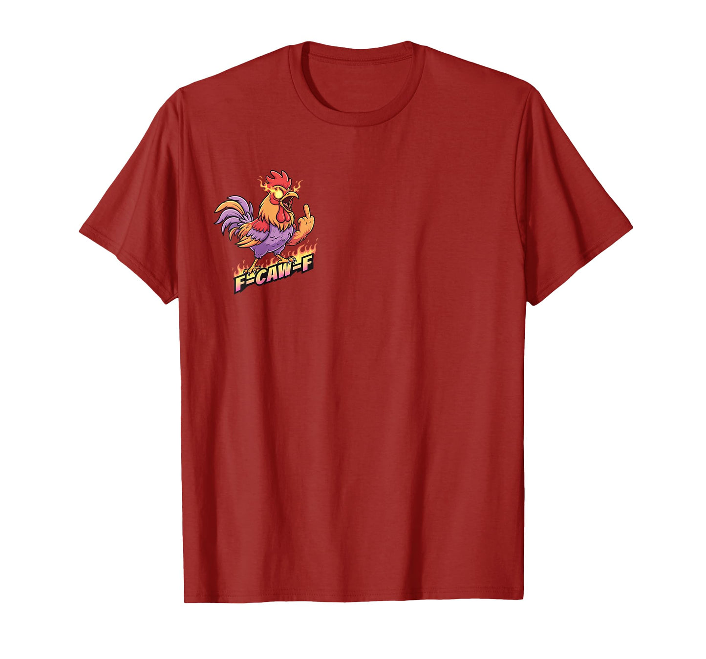 F CAW F Flame Funny Chicken T-Shirt