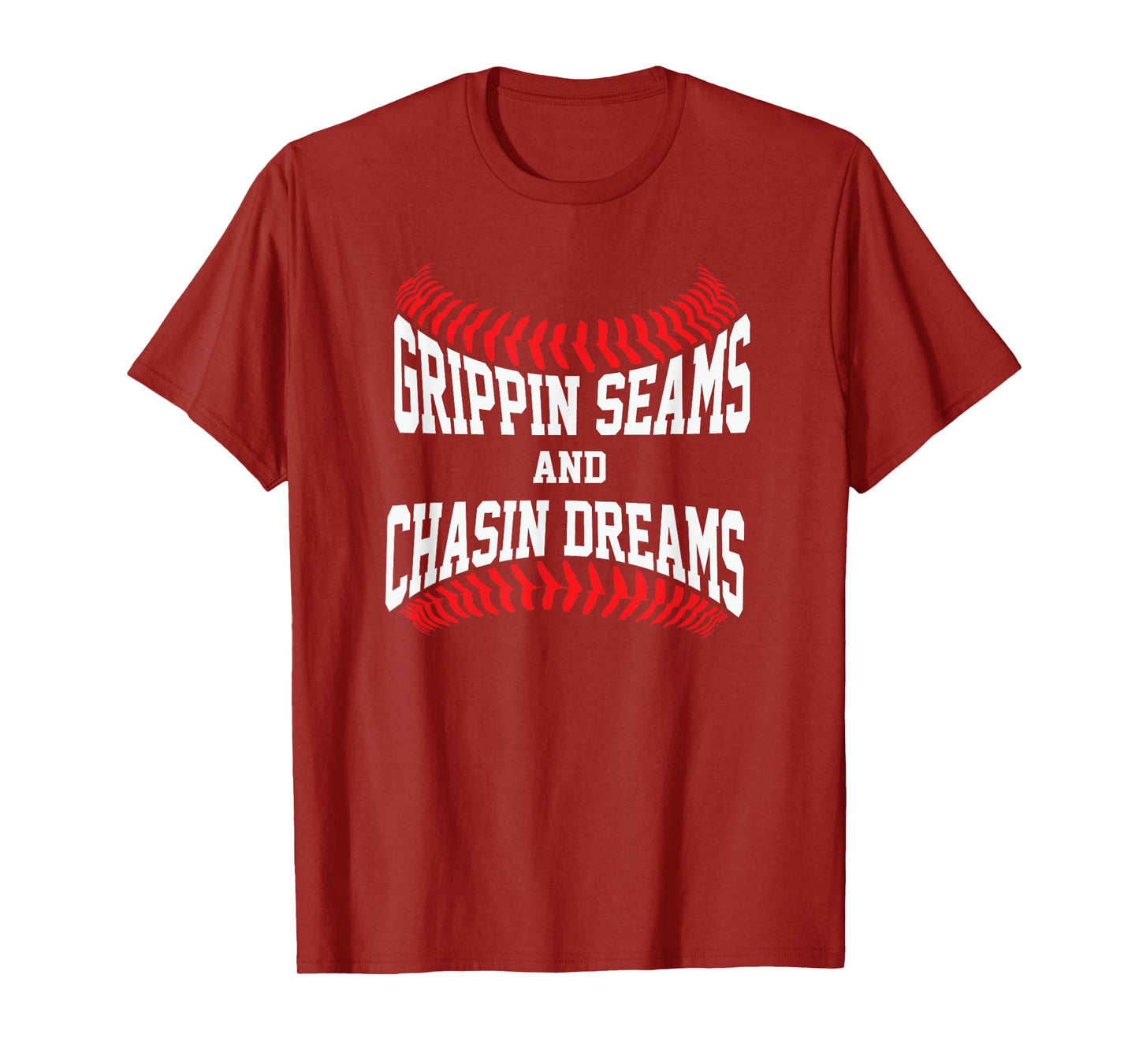 Baseball Pitcher Saying Grippin Seams and Chasin Dreams T-Shirt