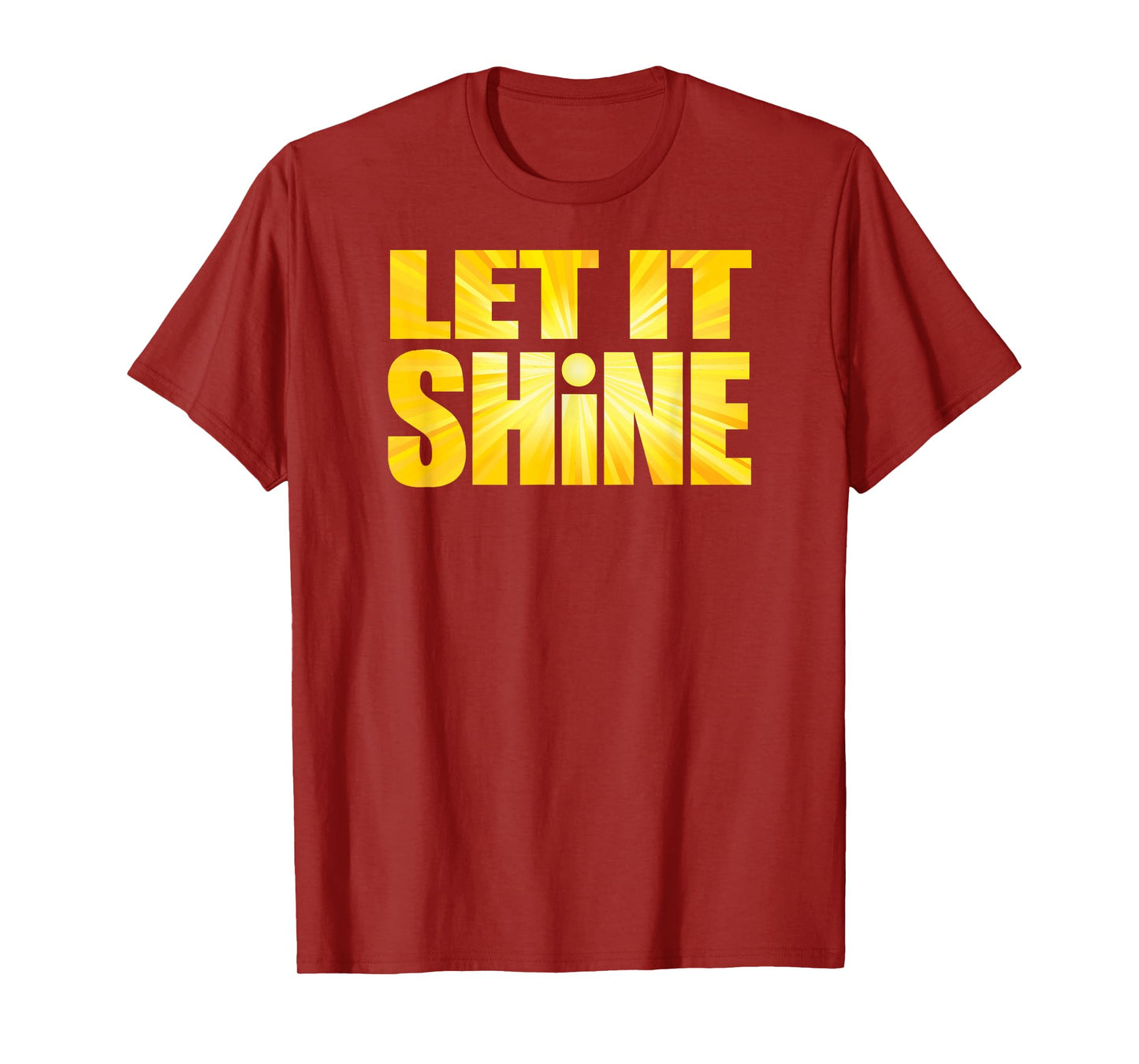 Let It Shine T-Shirt T-Shirt