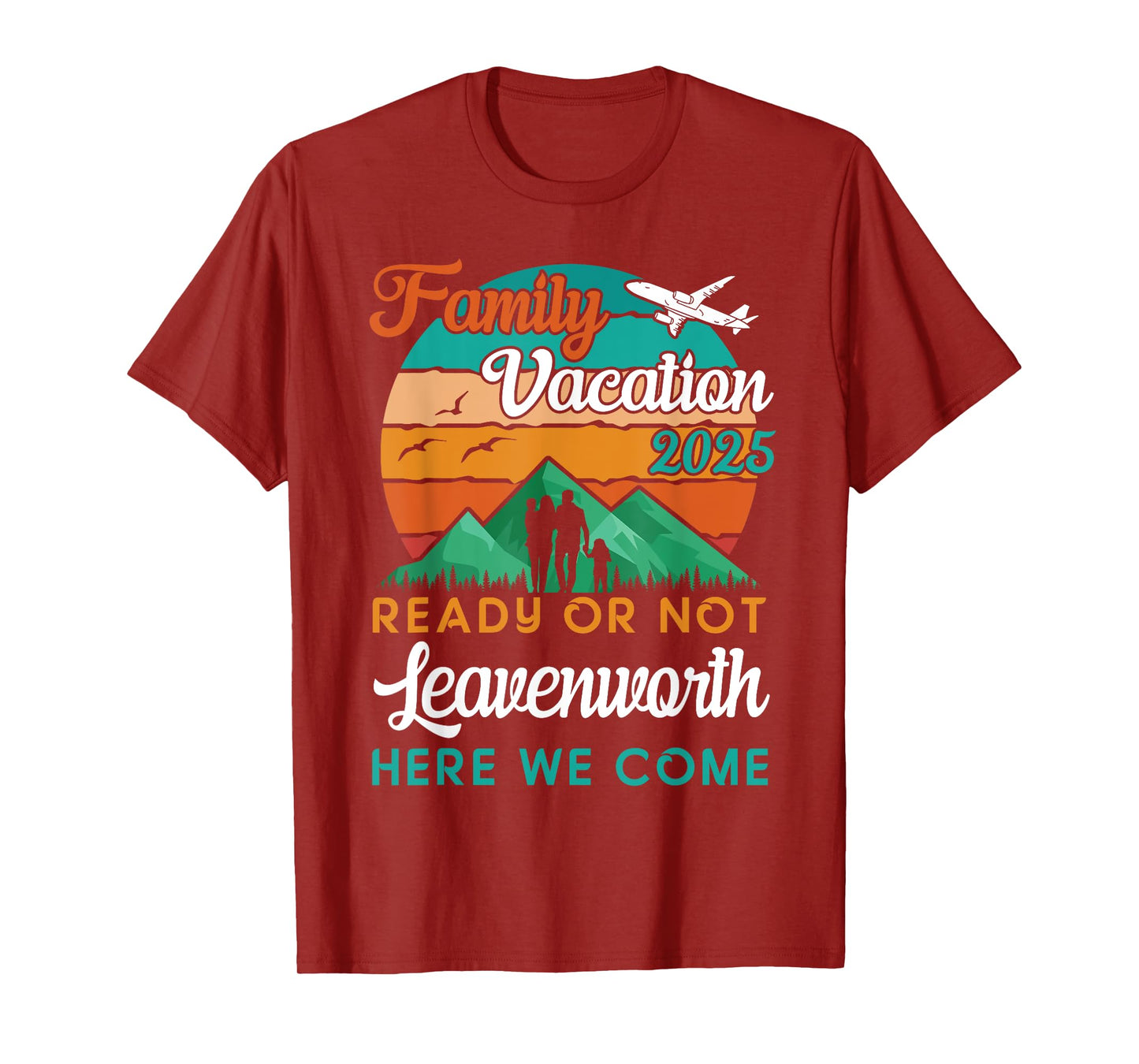 Family Vacation 2025 Beach Mountains Leavenworth We Come T-Shirt
