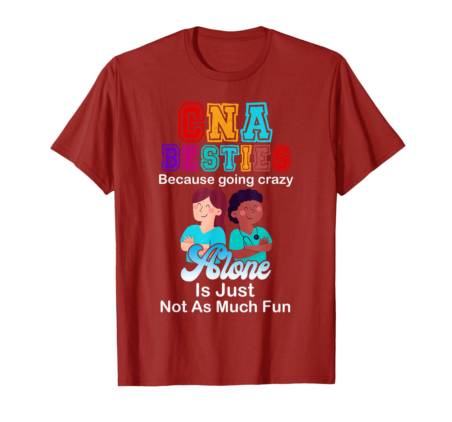 CNA Besties Crazy Nurse Funny Certified Nurse Assistant T-Shirt