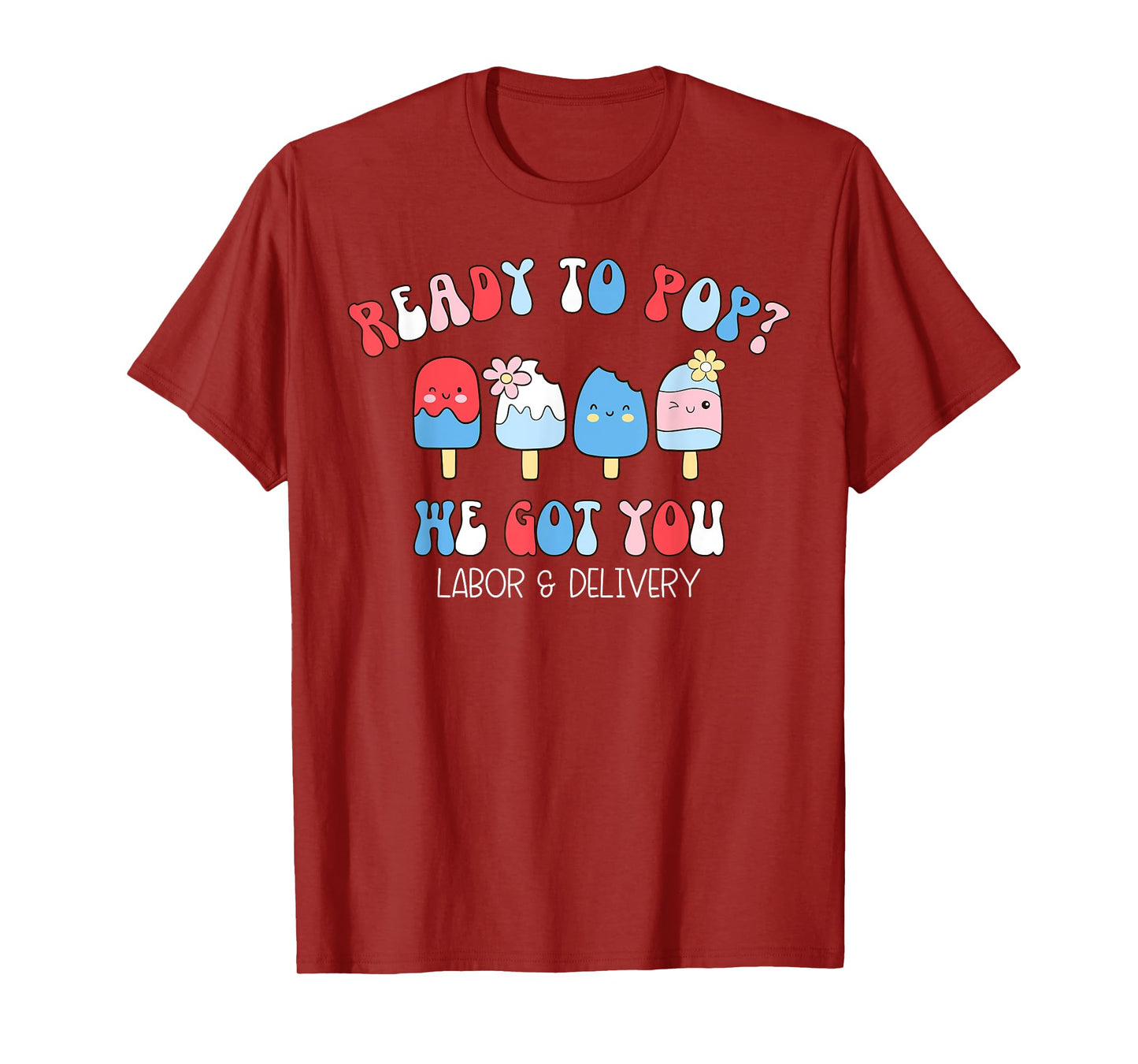 Happy Summer Labor And Delivery Nurse 4th Of July Patriotic T-Shirt