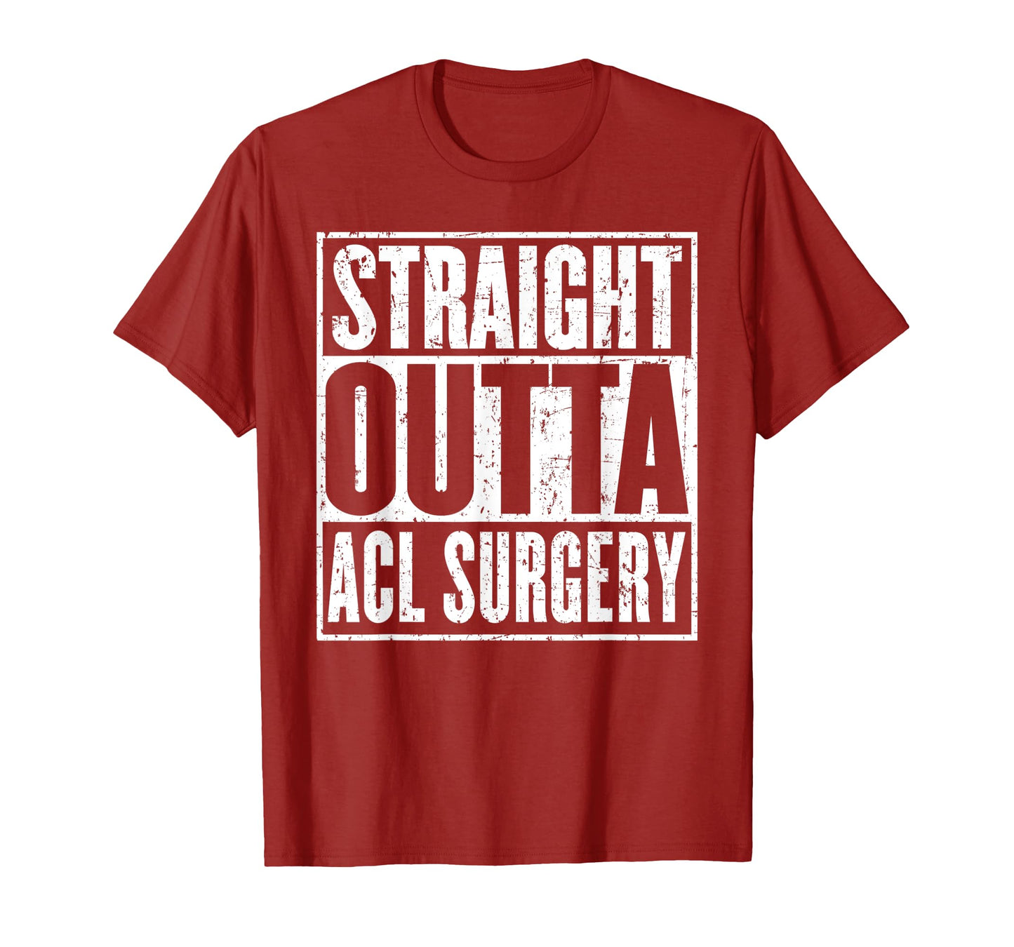 Straight Outta Acl Surgery Knee Joint Recovery Get Well T-Shirt