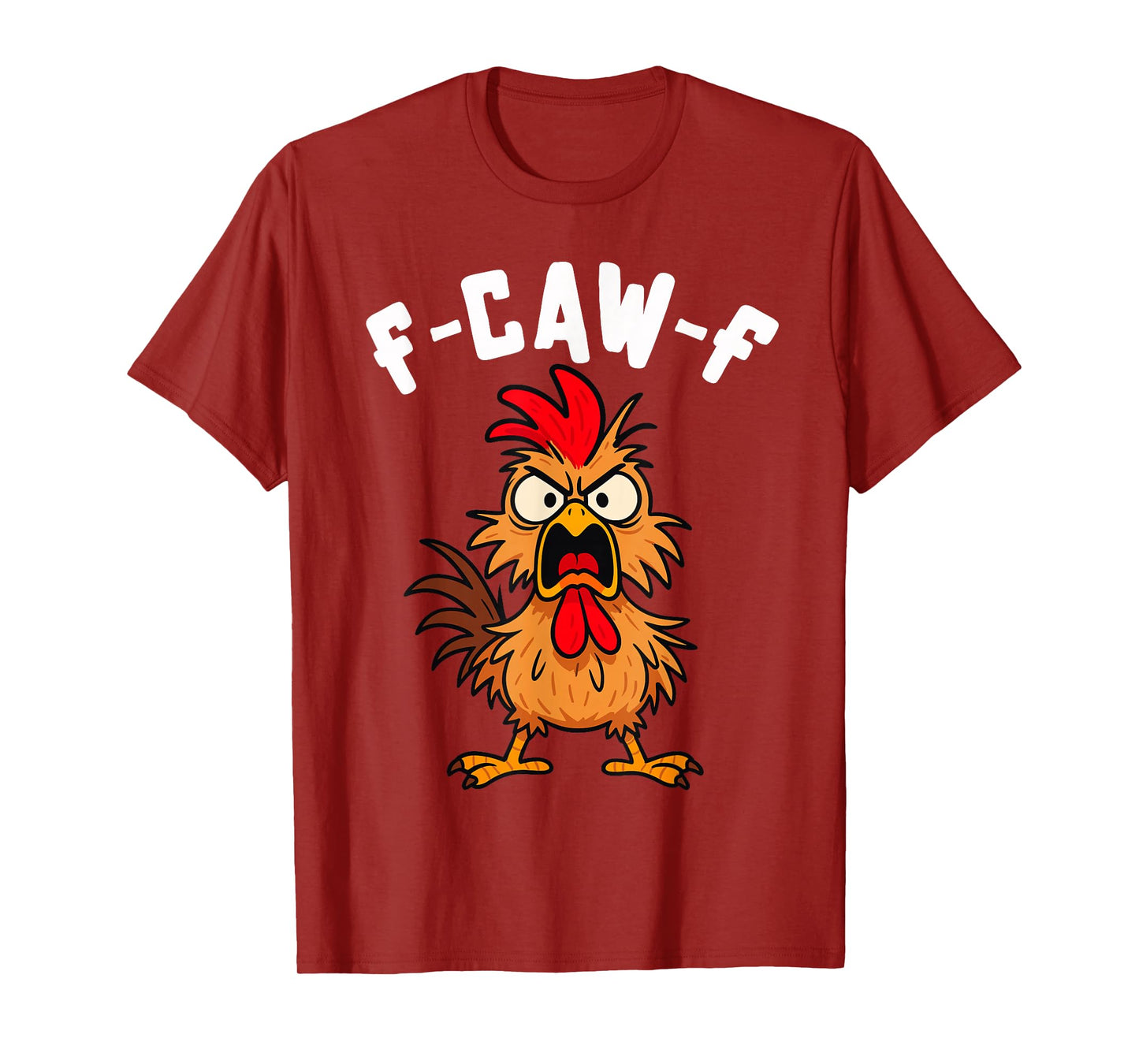F-CAW-F Funny Rooster Doing FCAWF Chicken Crow Men & Women T-Shirt