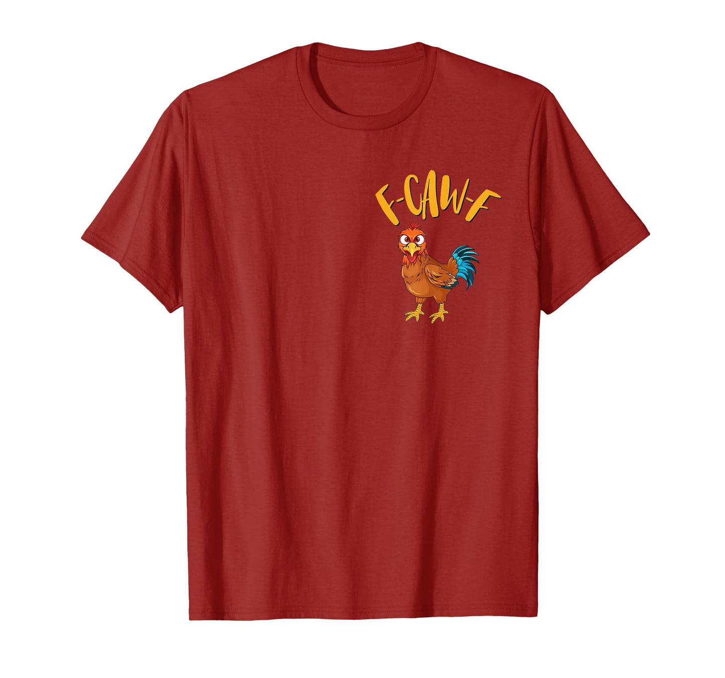 Funny F-Caw-F Chicken FCAWF Chicken T-Shirt