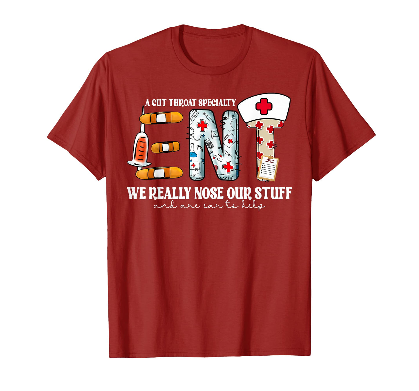 Funny ENT Nurse Ear Nose Throat We Really Nose Our Stuff T-Shirt