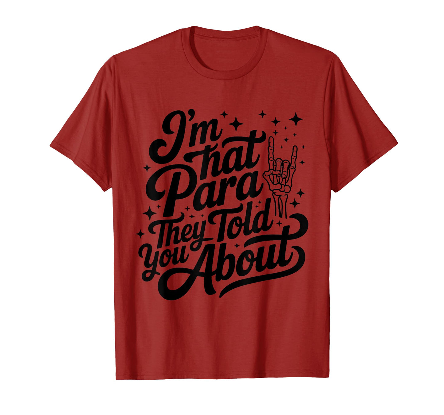 I'm That para They Told You About Paraprofessional Teacher T-Shirt