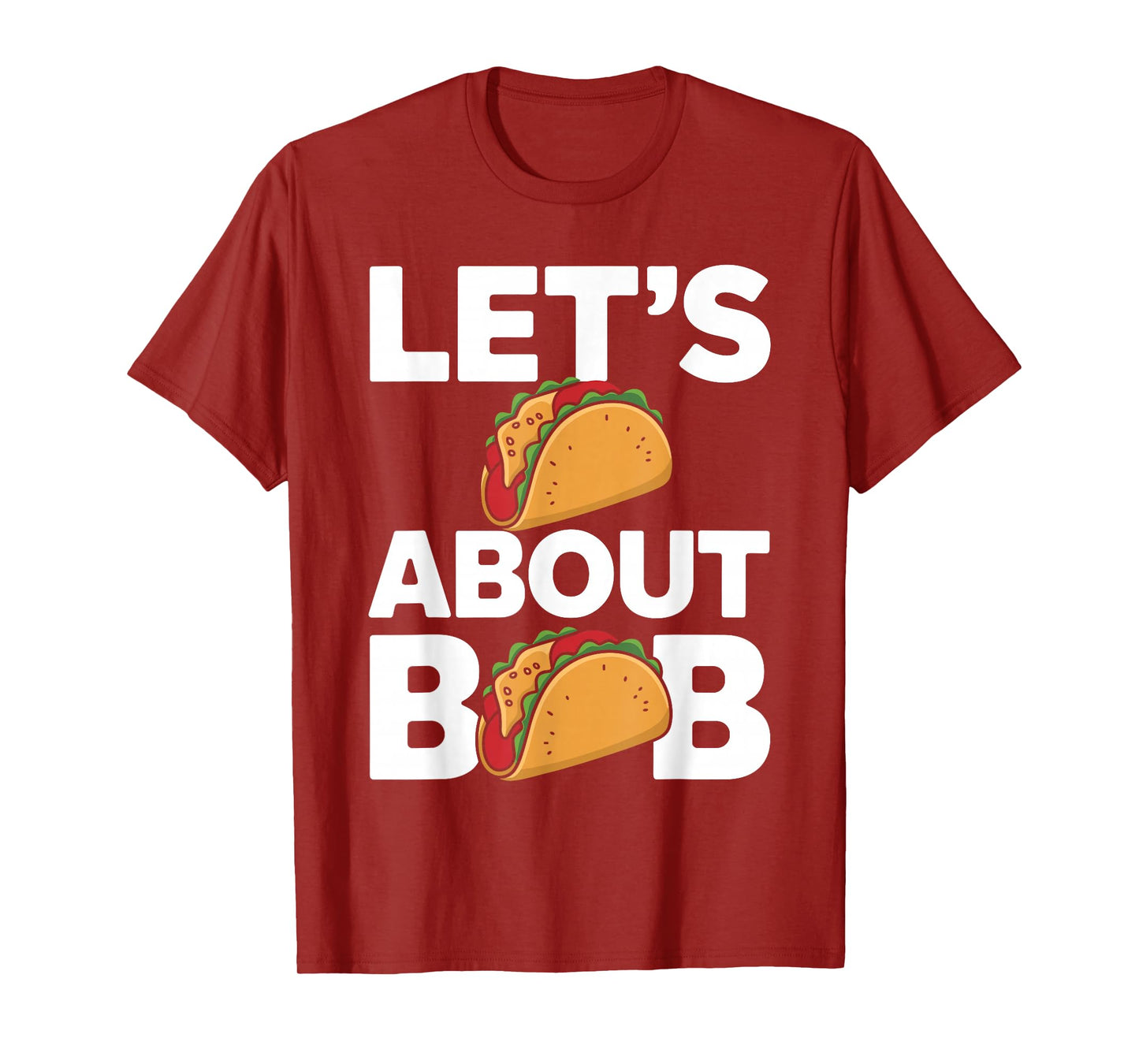 Let's Taco About BOB T-Shirt Name Shirt Taco BOB T-Shirt