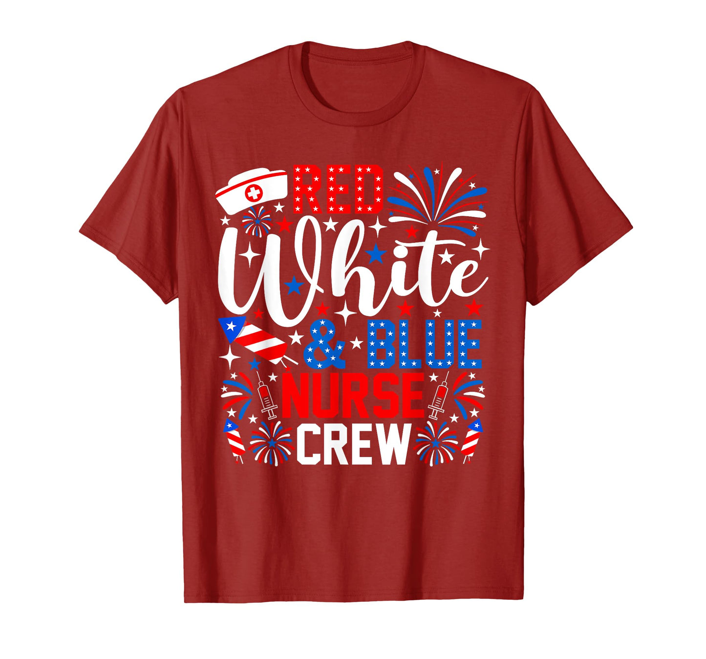 Red White And Blue Nurse Crew 4th Of July Fireworks T-Shirt