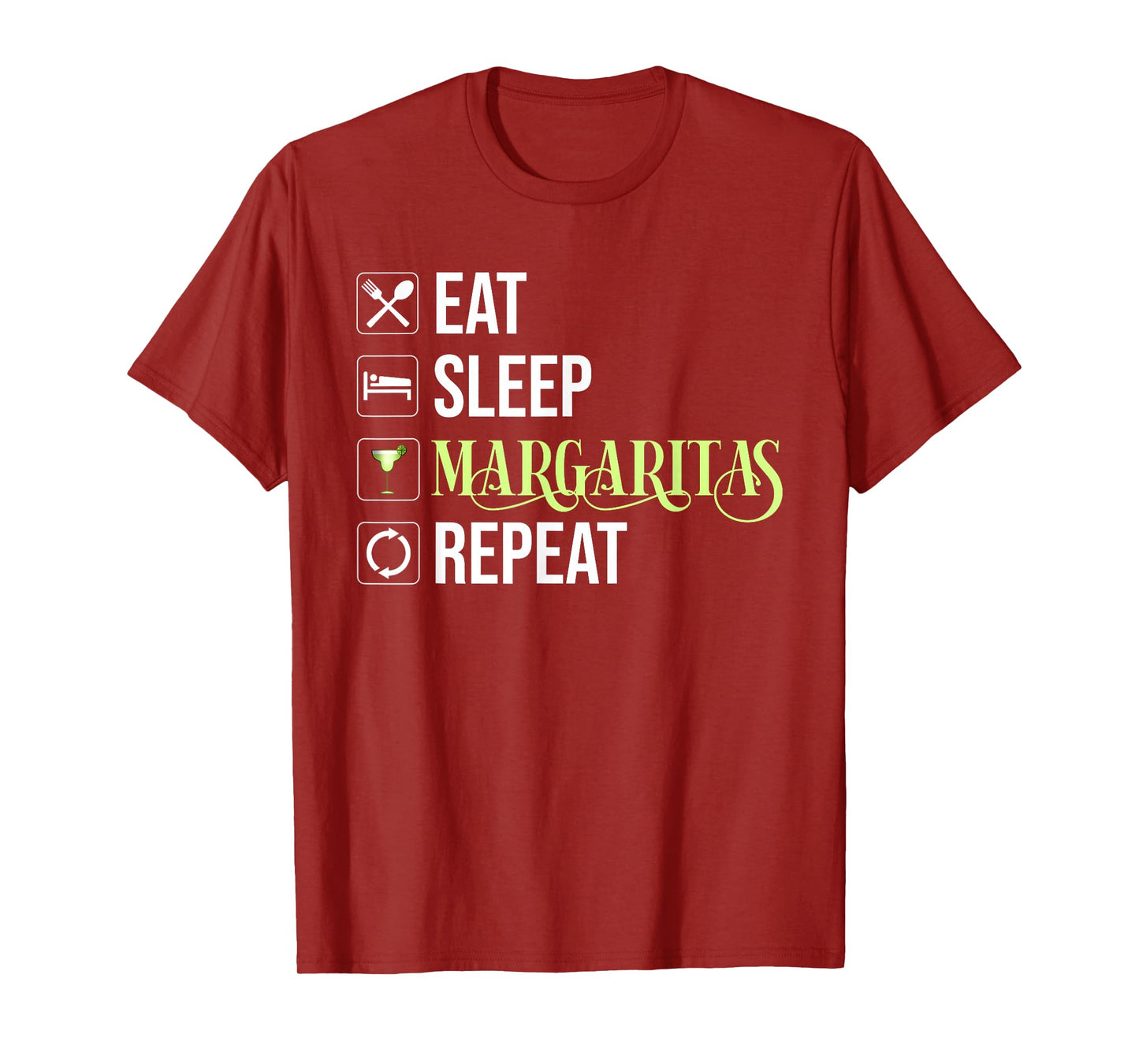 Eat Sleep Margaritas Repeat T-Shirt
