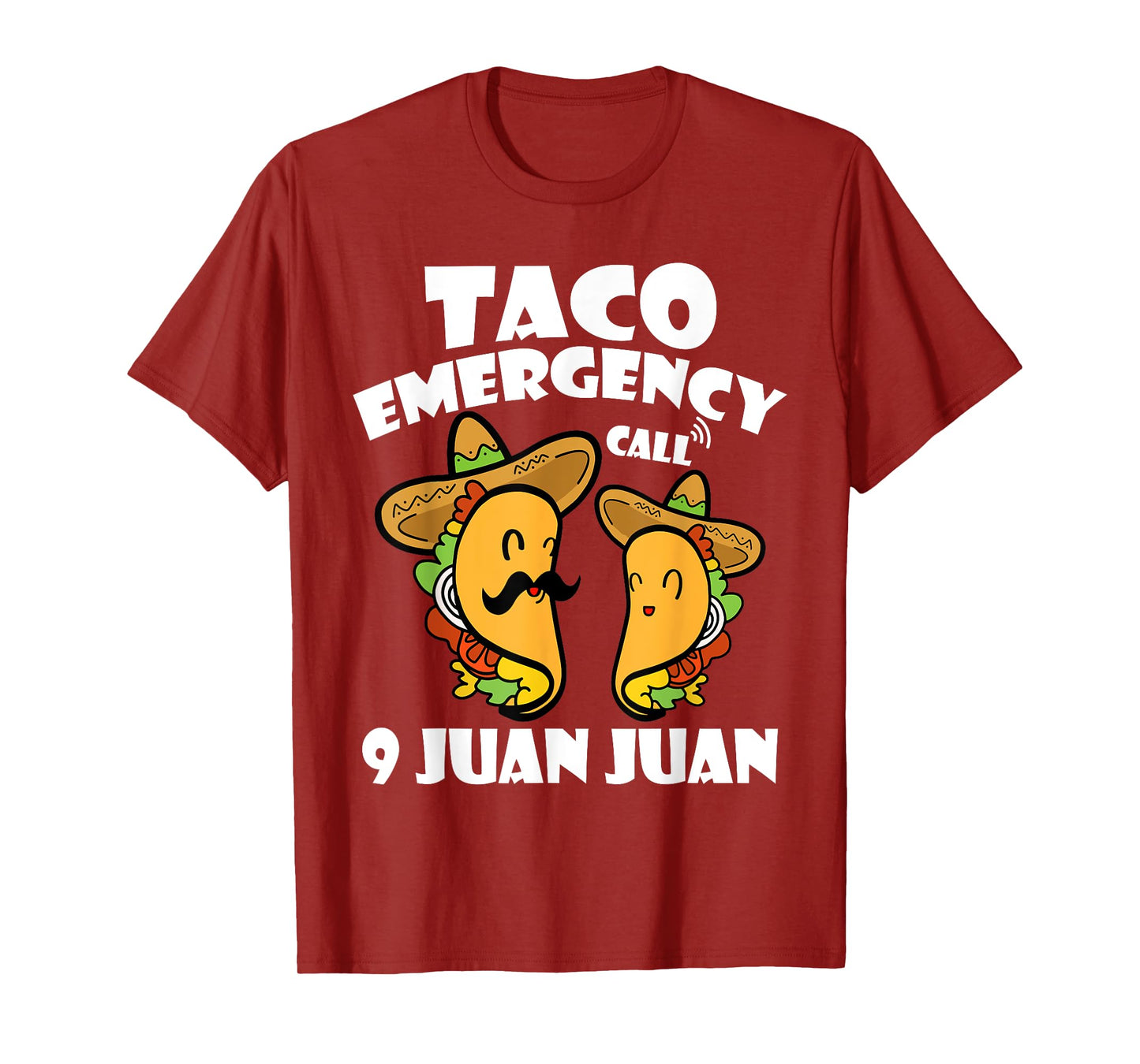 Taco Emergency Call 9 Juan Juan Cinco de Mayo Mexican Taco T-Shirt