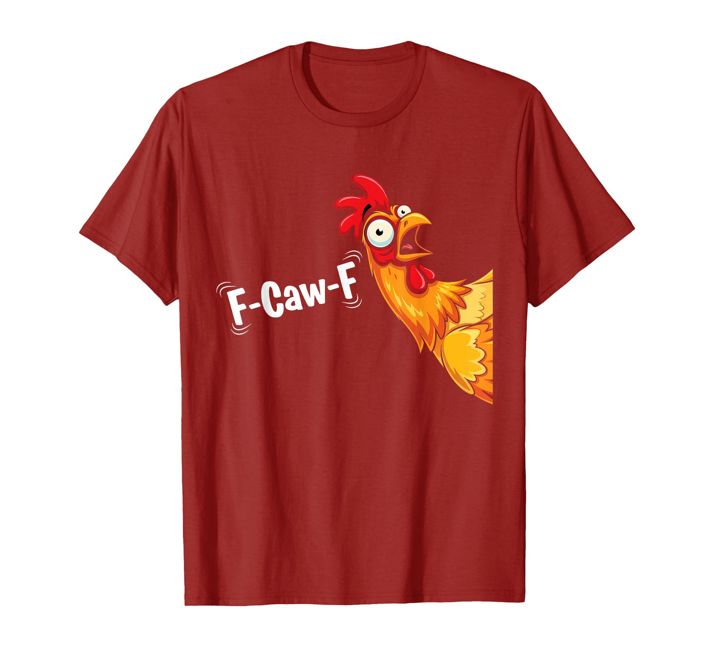 F-Caw-F Funny Adult Humor Quote Rooster Meme FCAWF Chicken T-Shirt