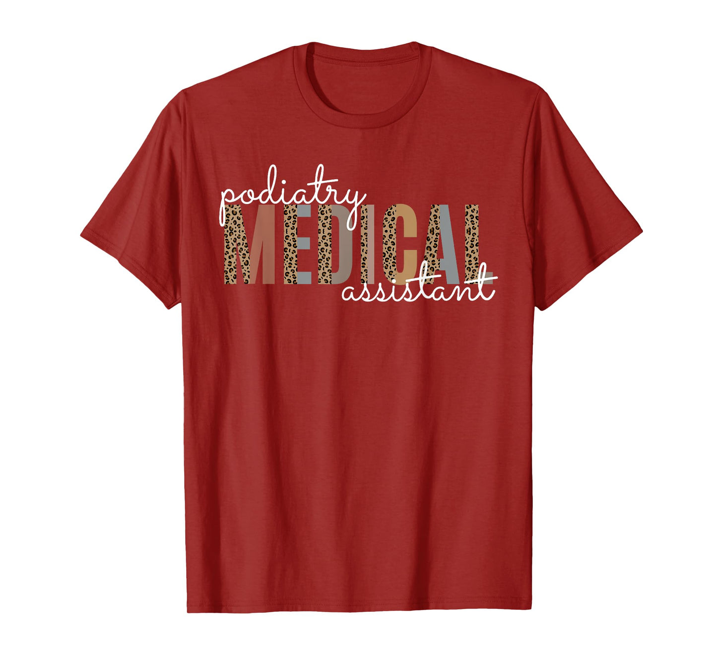 Podiatry Medical Assistant Podiatrist Funny Podiatry Nurse T-Shirt