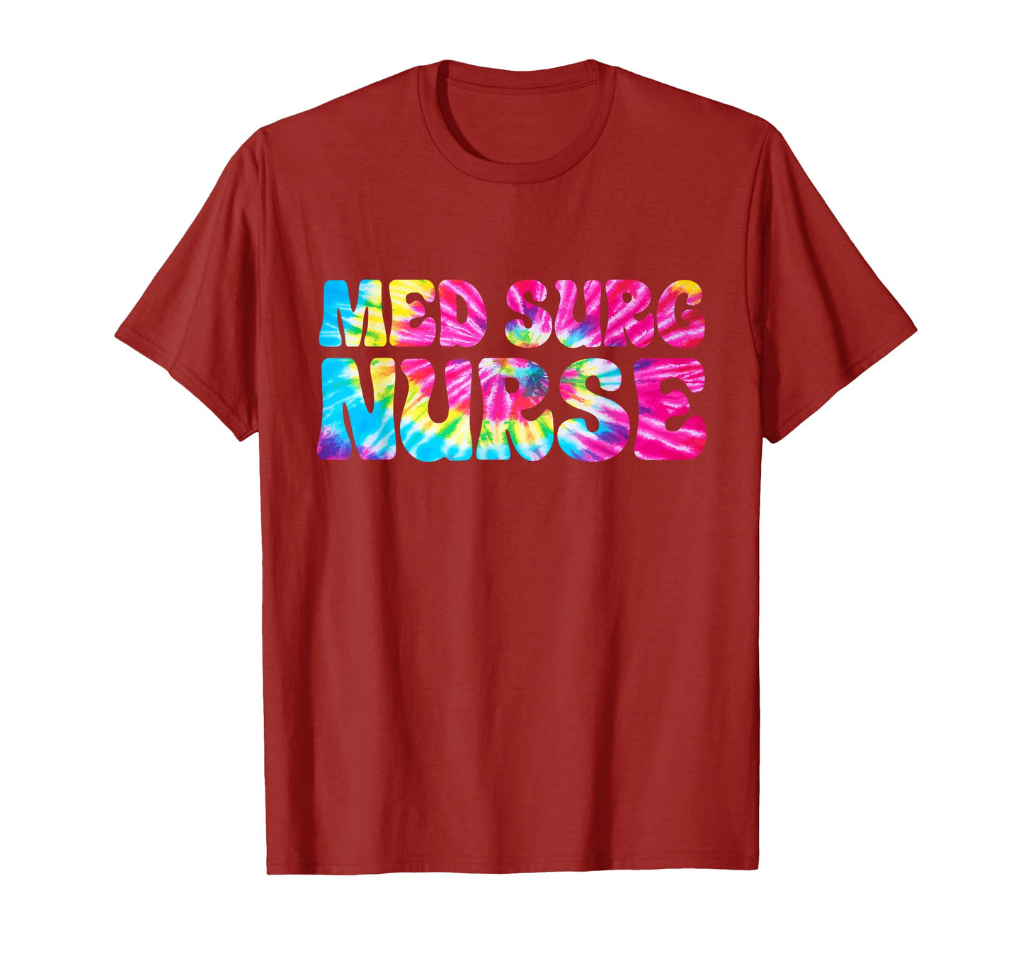 Med Surg Nurse Tie Dye Medical Surgical Nursing T-Shirt