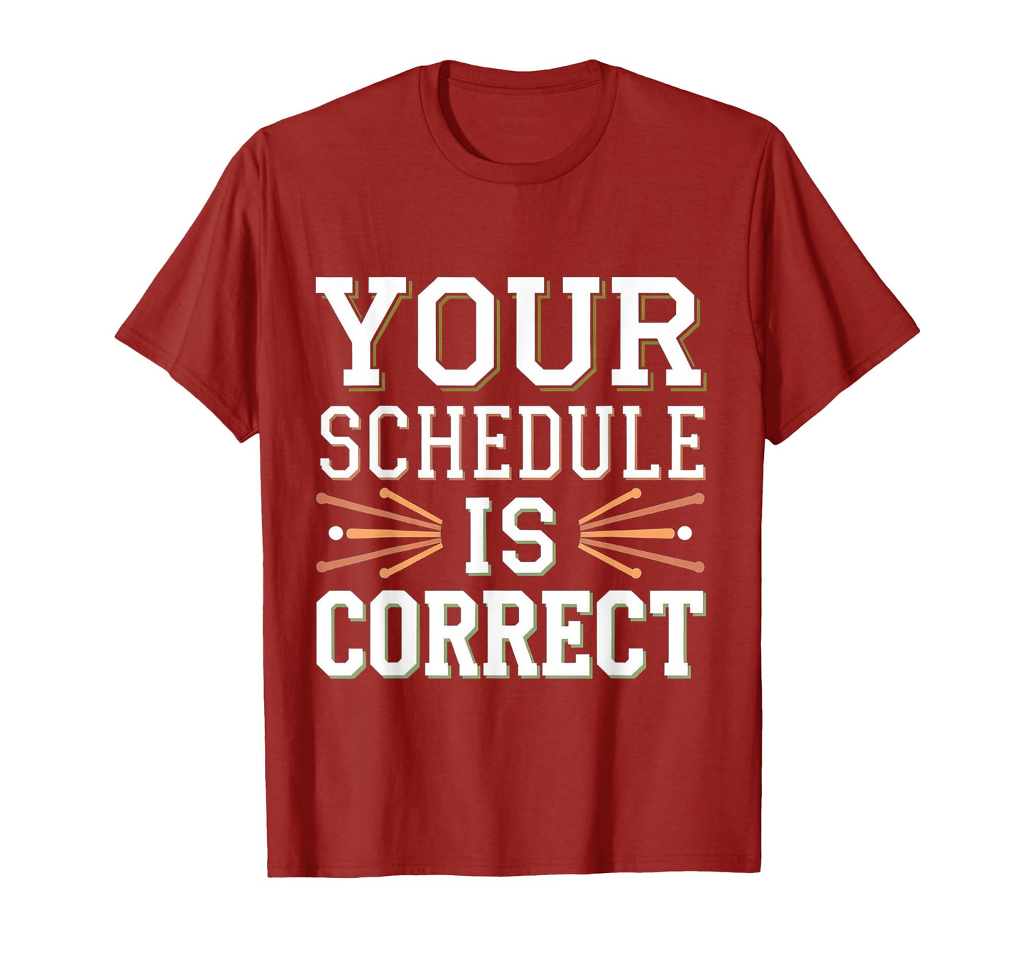 Your Schedule Is Correct Counselor Teacher Back to School T-Shirt