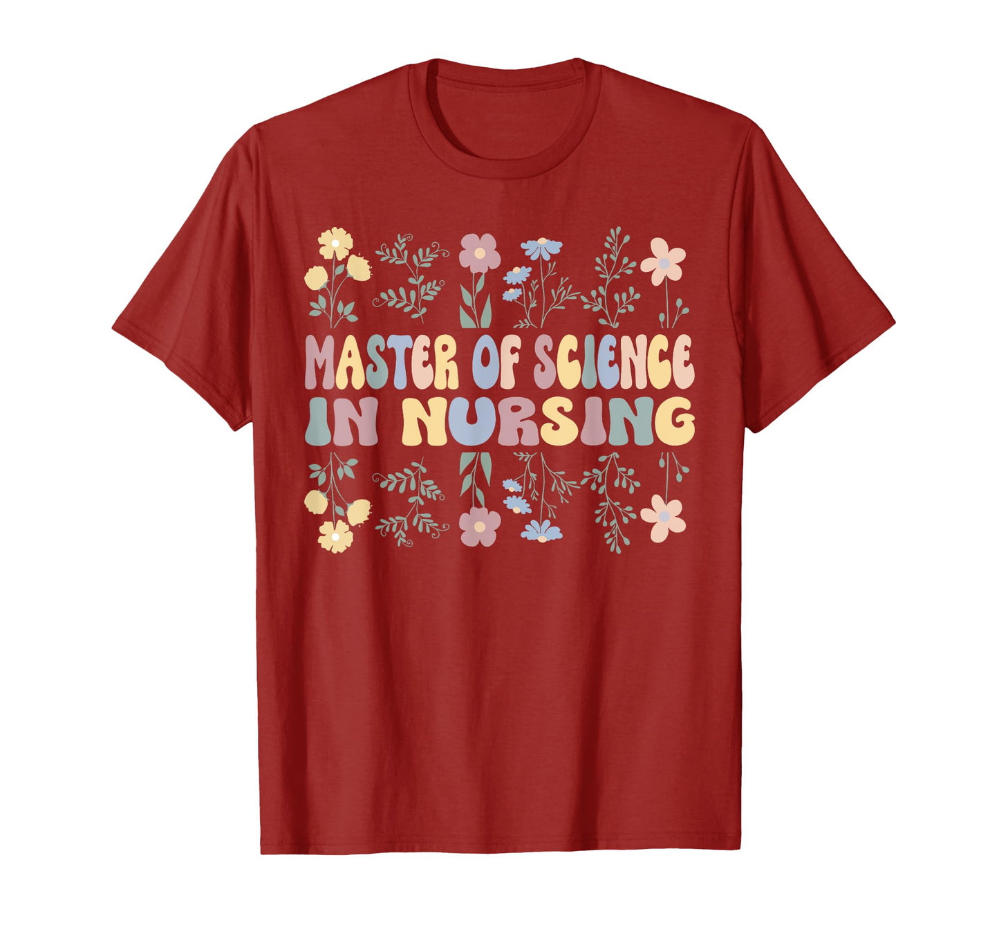 Floral MSN Master Of Science In Nursing MSN Nurse Wildflower T-Shirt