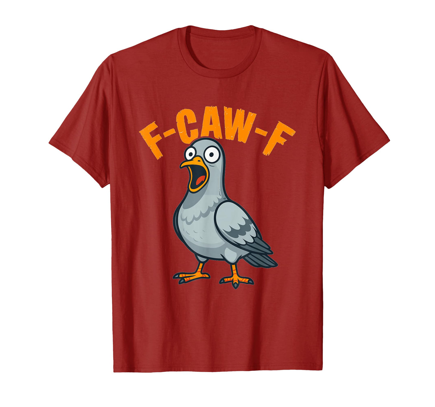 F-CAW-F Pigeon – Funny Sarcastic Bird Pun and Urban pigeo T-Shirt