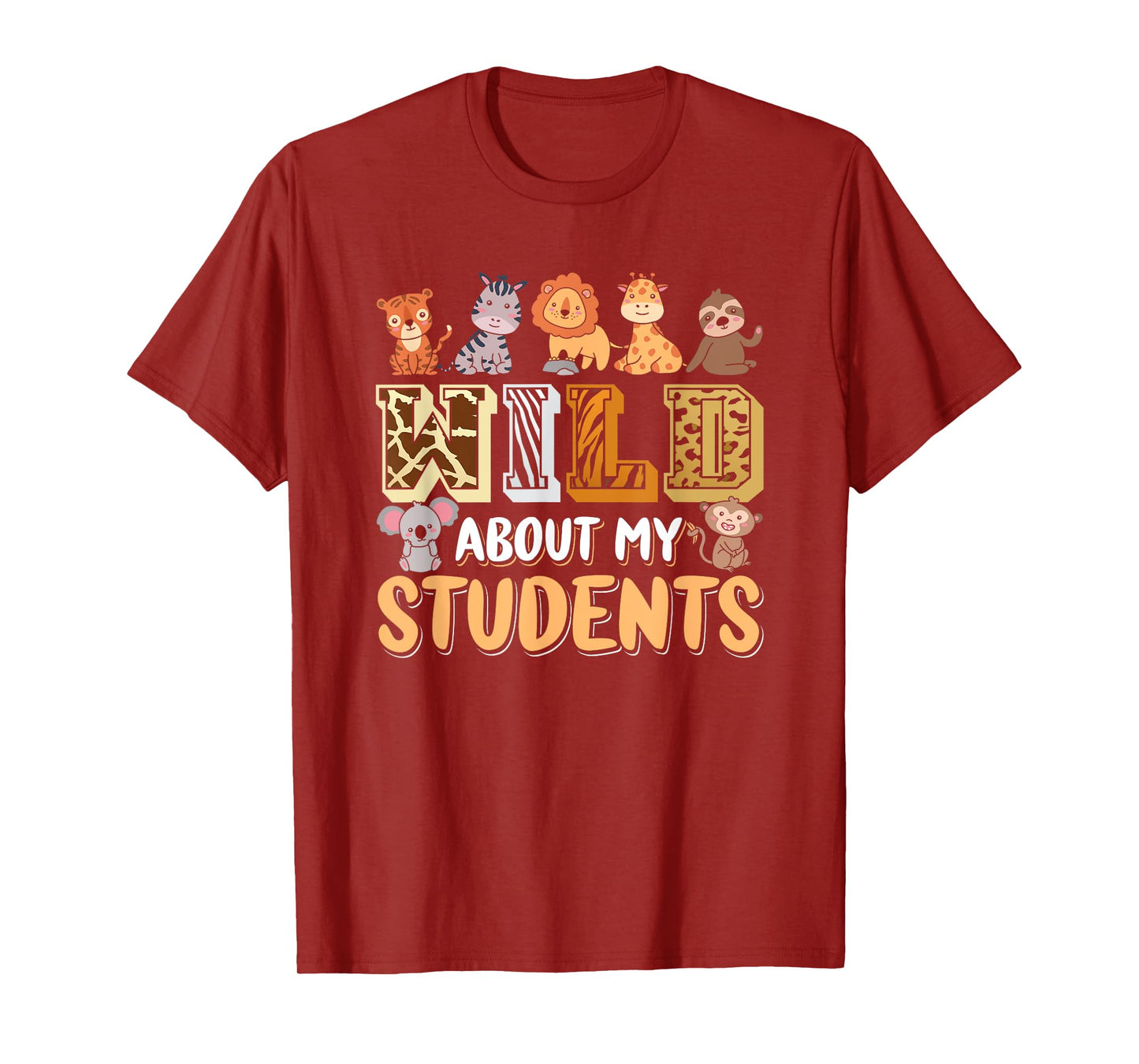 Wild About My Students Animals Teacher T-Shirt
