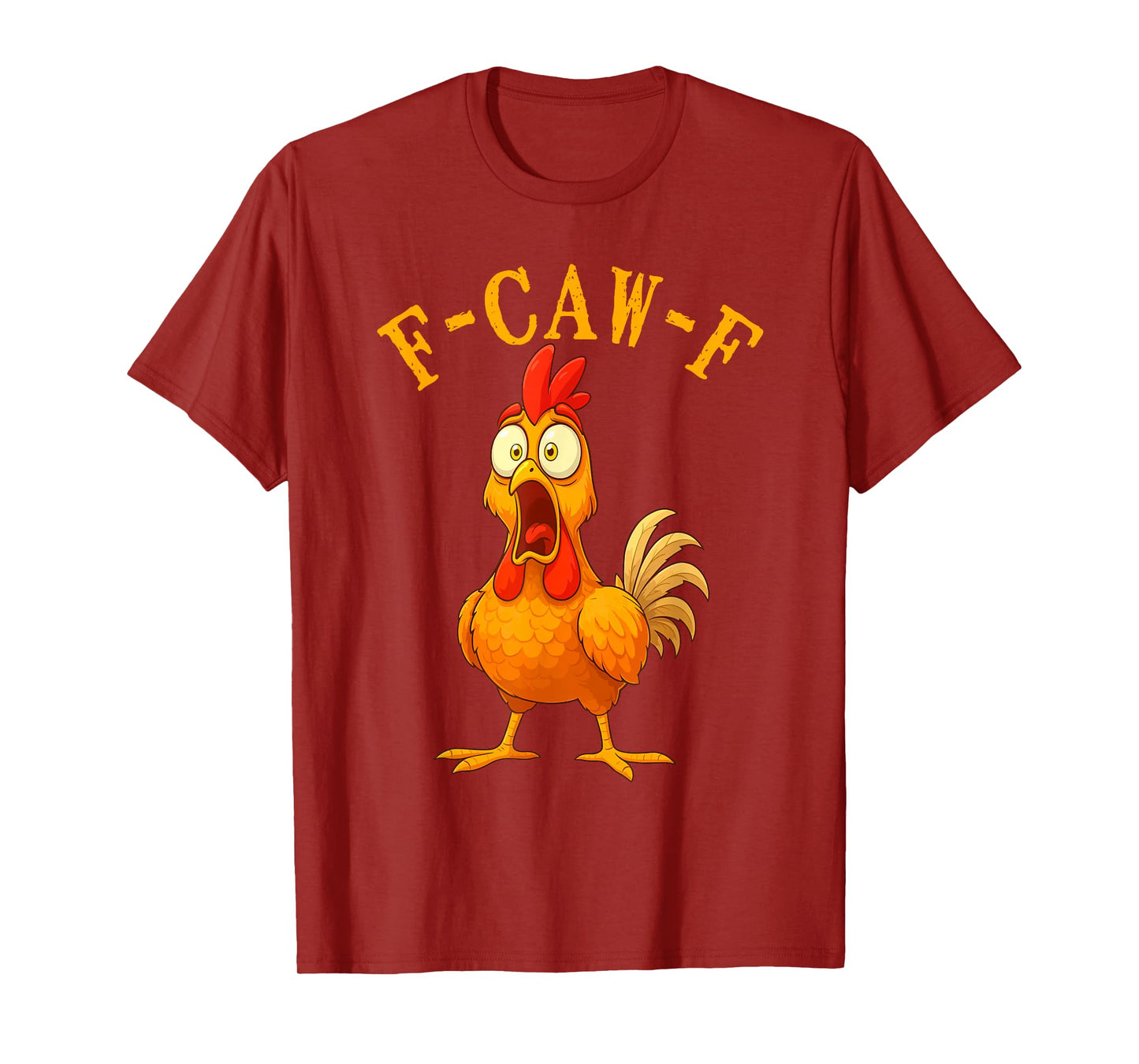 F-Caw-F Funny Chicken Humor F-Caw-F Quote Rooster Meme T-Shirt