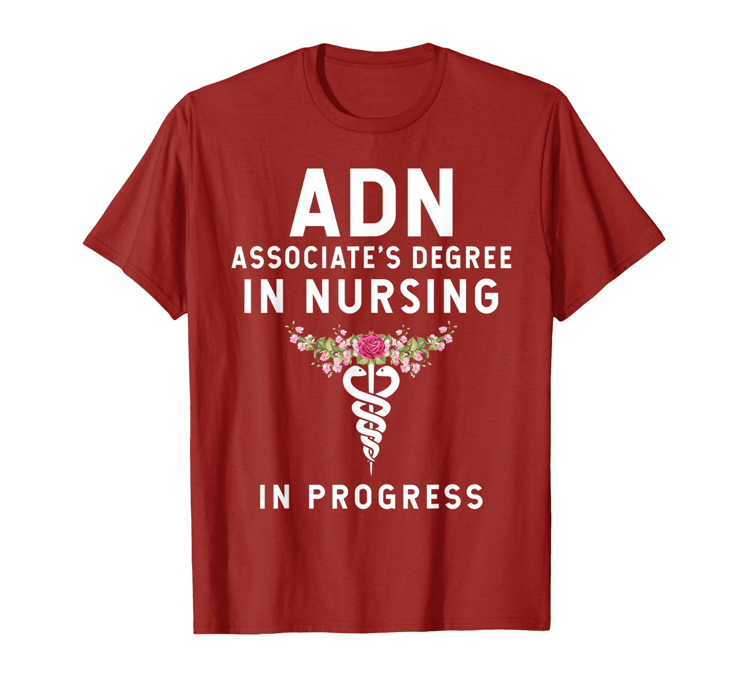 ADN Associate's Degree in Nursing Student - In Progress T-Shirt