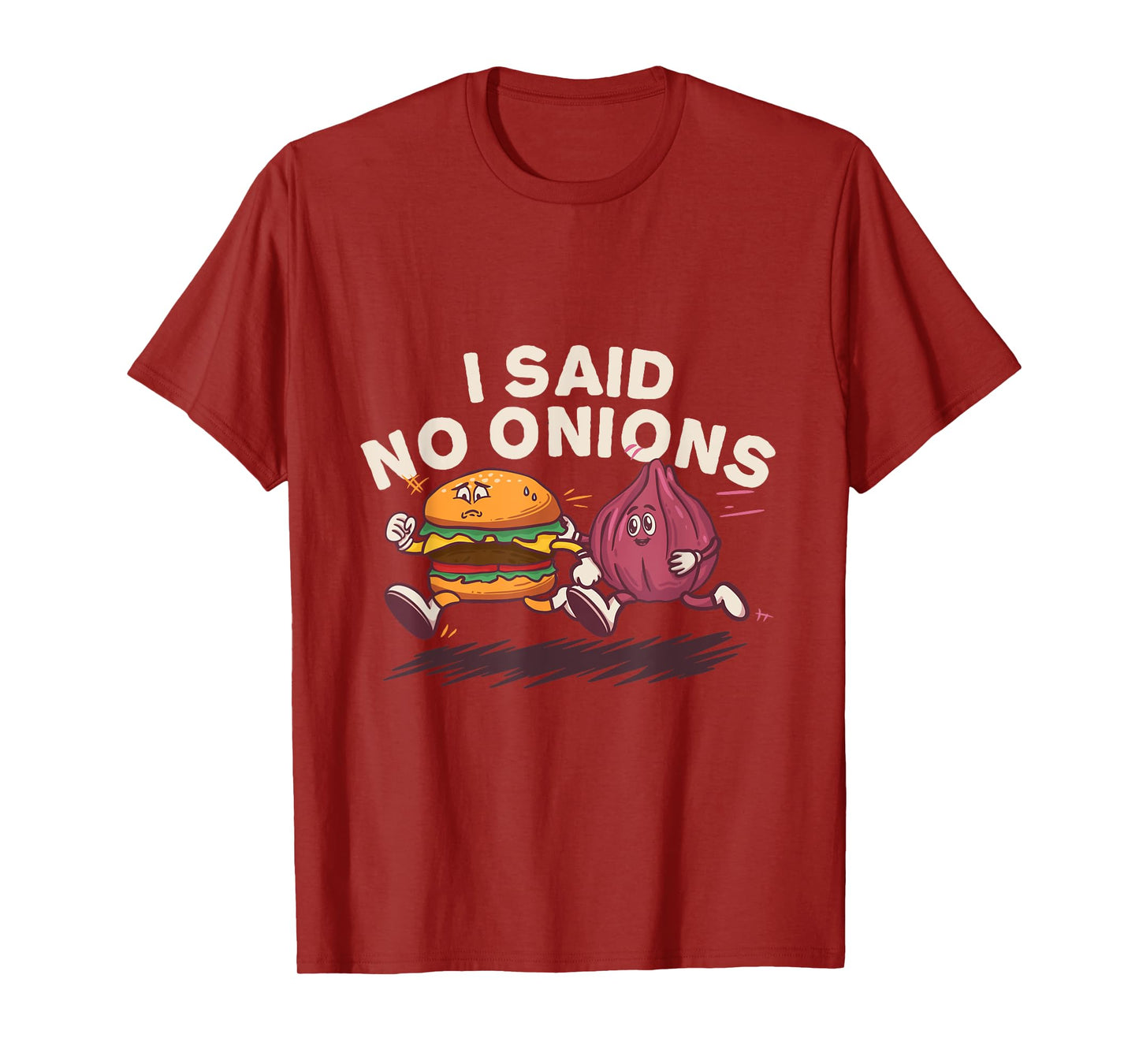 I Said No Onions Funny Sarcastic Bacon Burger Cheeseburger T-Shirt