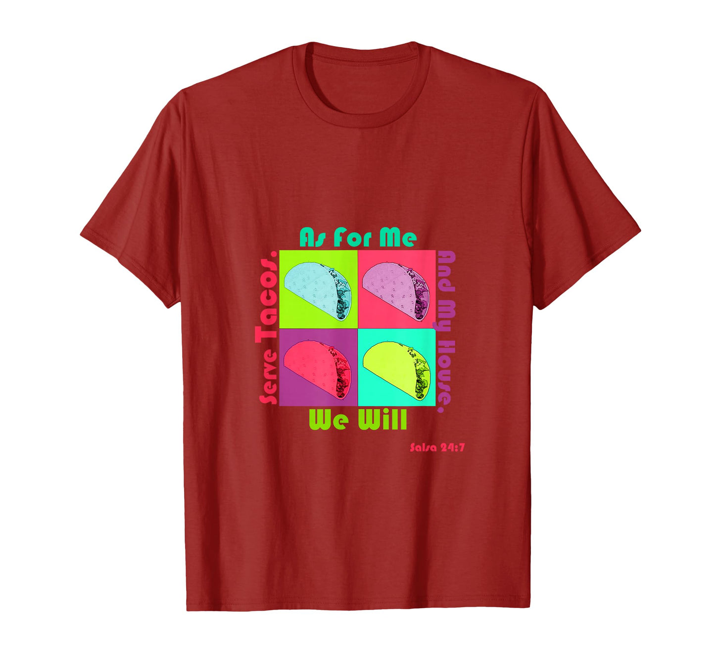 We Will Serve Tacos T-Shirt