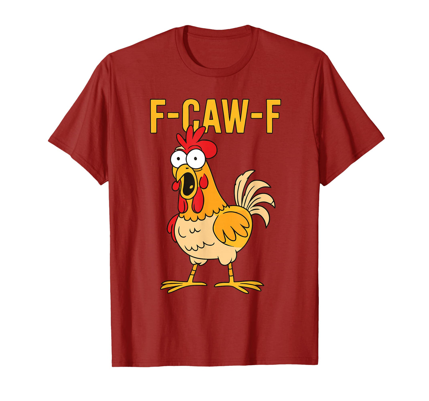 Funny F-Caw-F Chicken FCAWF Chicken T-Shirt