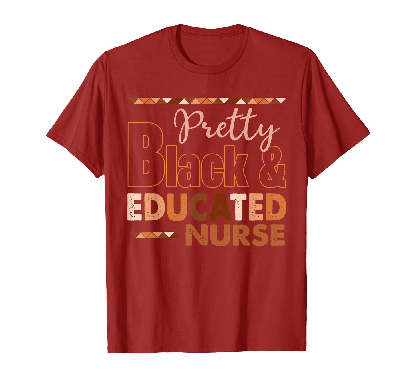 Pretty Black And Educated Nurse Black History Month T-Shirt