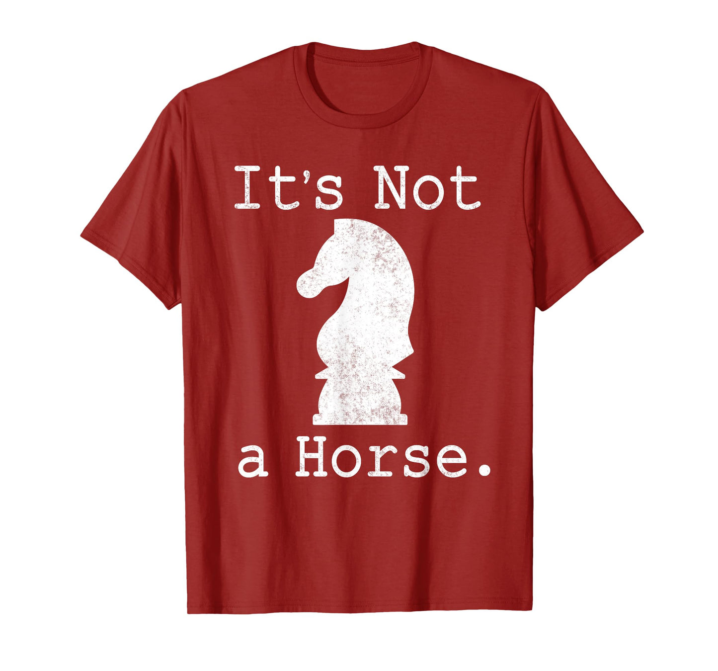 It's Not A Horse Funny Chess Game Gifts For Chess Lovers T-Shirt