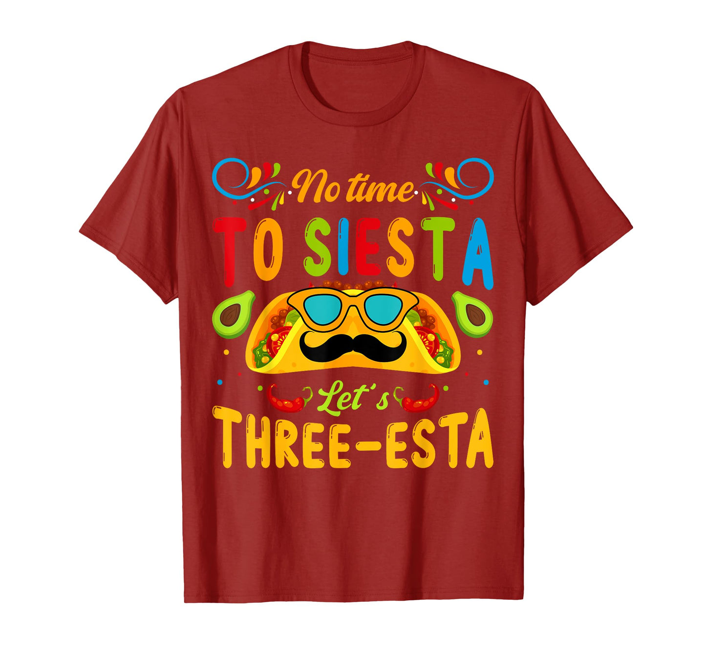 3 Year Old Mexican Fiesta no time to siesta let's Three-esta T-Shirt