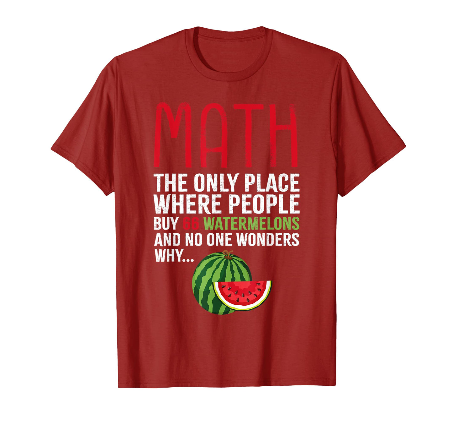 Funny Math And Watermelons Mathematics Calculation Numbers T-Shirt