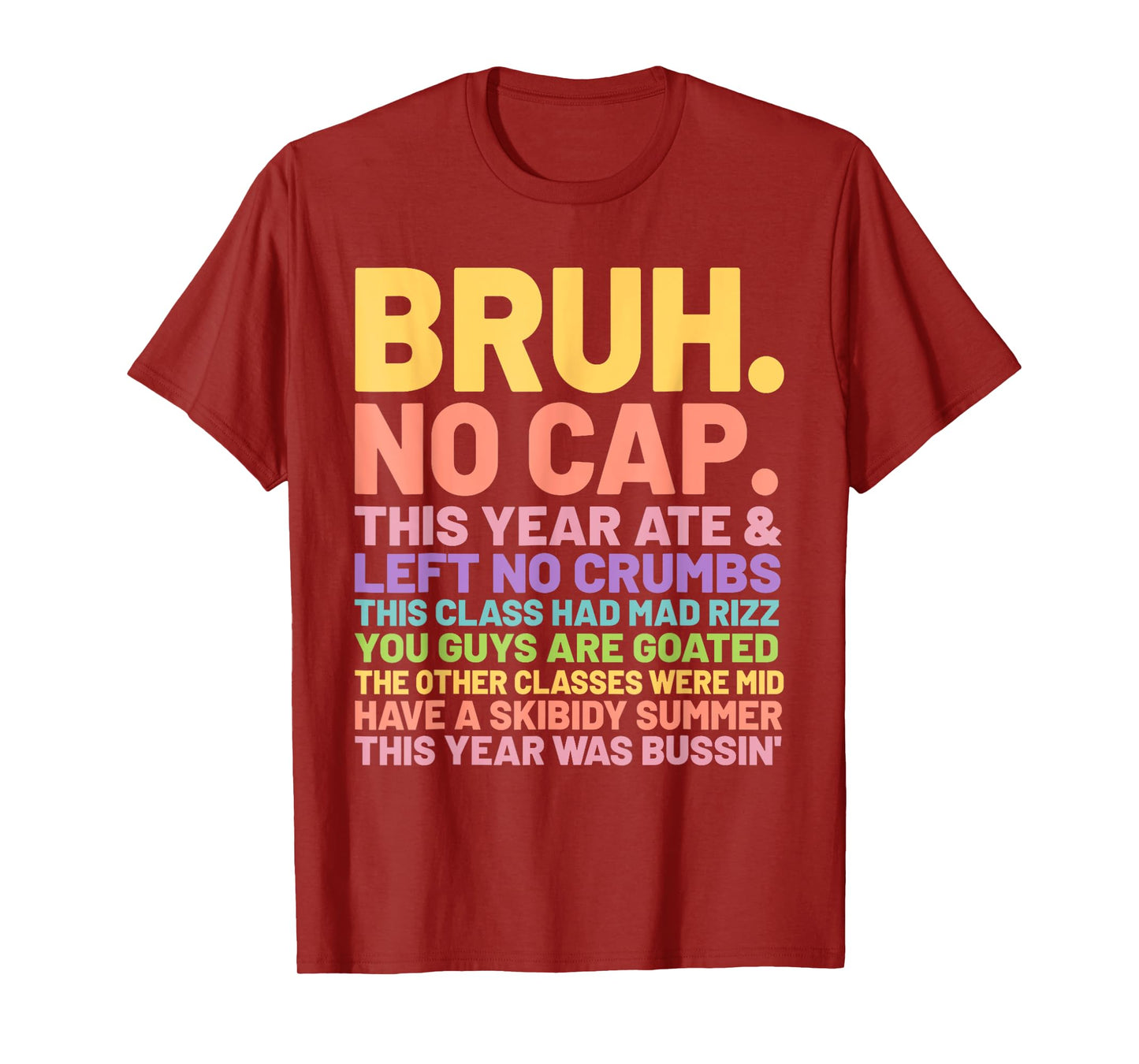 Bruh This Year Was Goated No Cap Funny Last Day of School T-Shirt